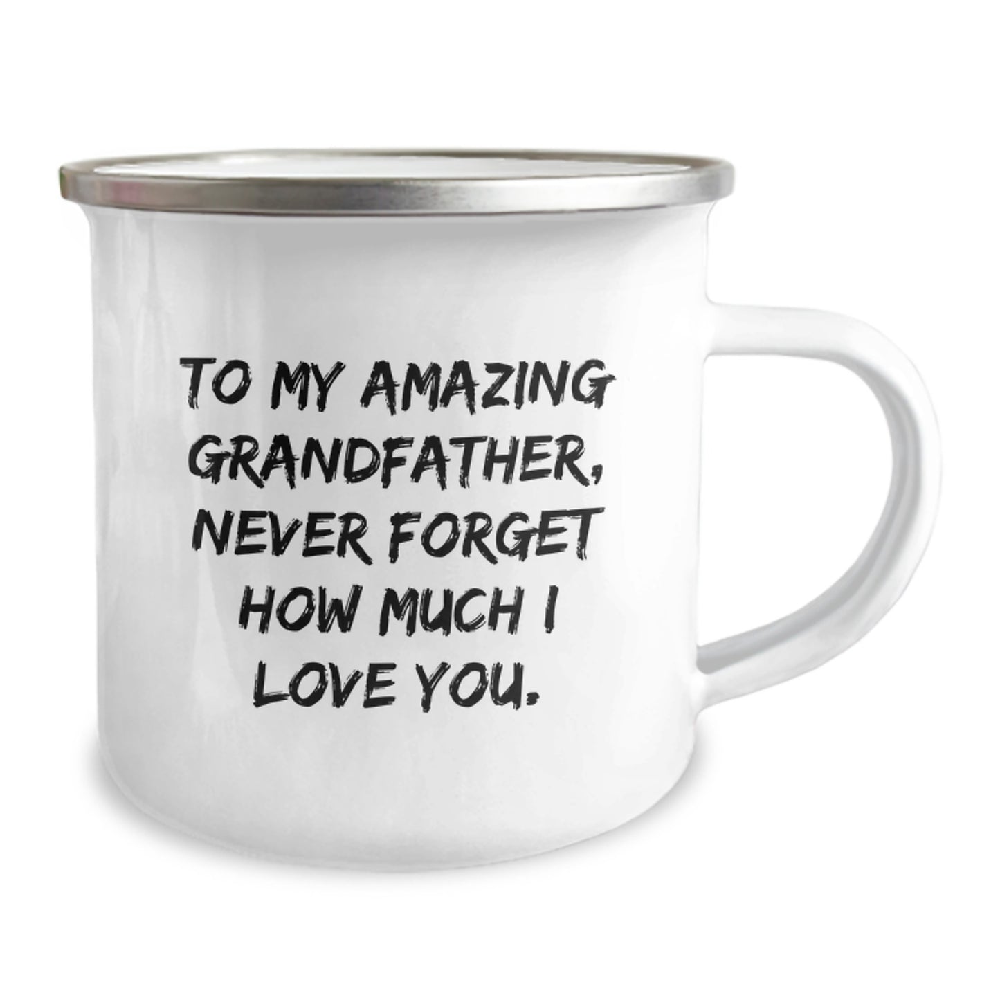 Funny Grandfather Gifts: To My Amazing Grandfather, Never Forget How Much I Love You., 12 oz Camping Mug for Birthday, Gifts from Family to Grandfather, Unique Gift Ideas for Men - Image 2