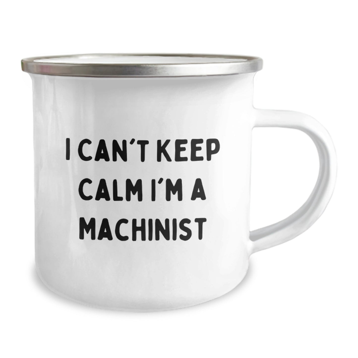 Funny Machinist Gifts for Him, Unique Camping Mug with I Can't Keep Calm I'm A Machinist Quote, Perfect for Christmas - Image 2