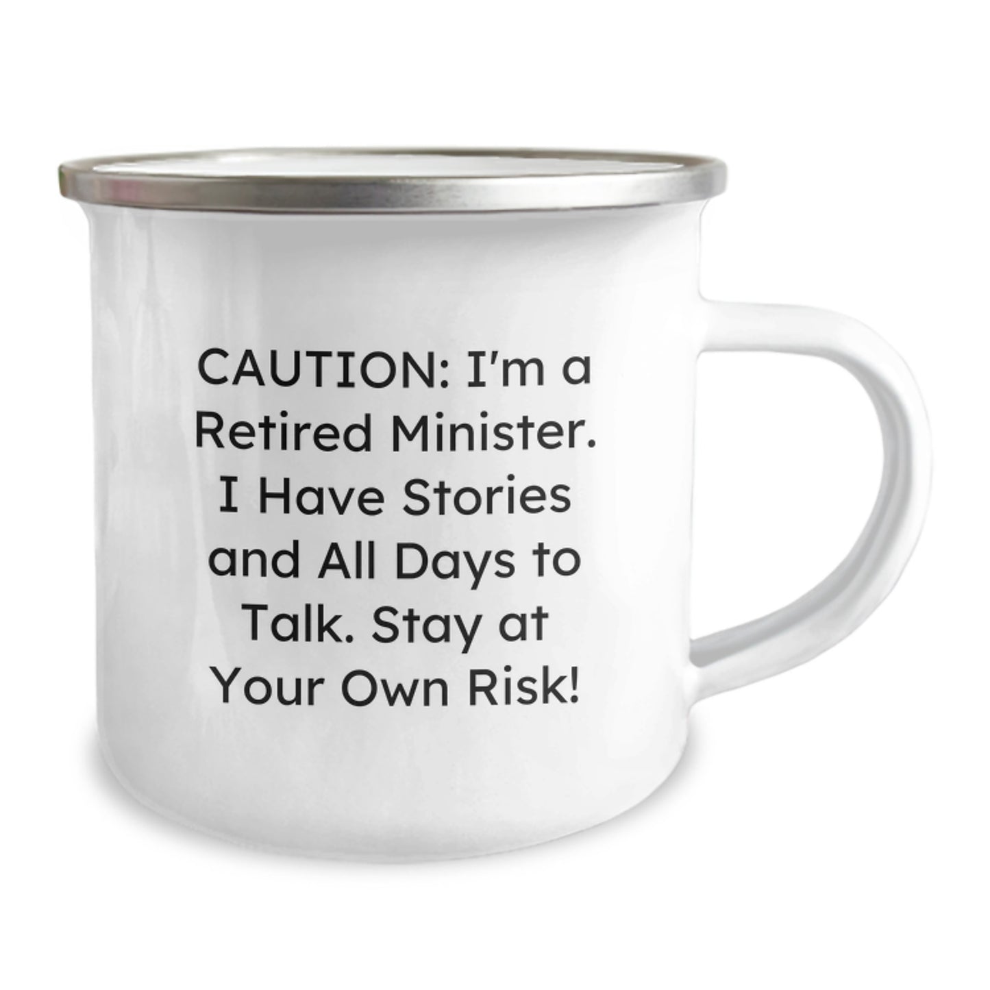 Funny Minister Gifts from Friends for Birthday - 'Caution: I'm A Retired Minister...' Stainless Steel Camping Mug, 12 oz - Image 2