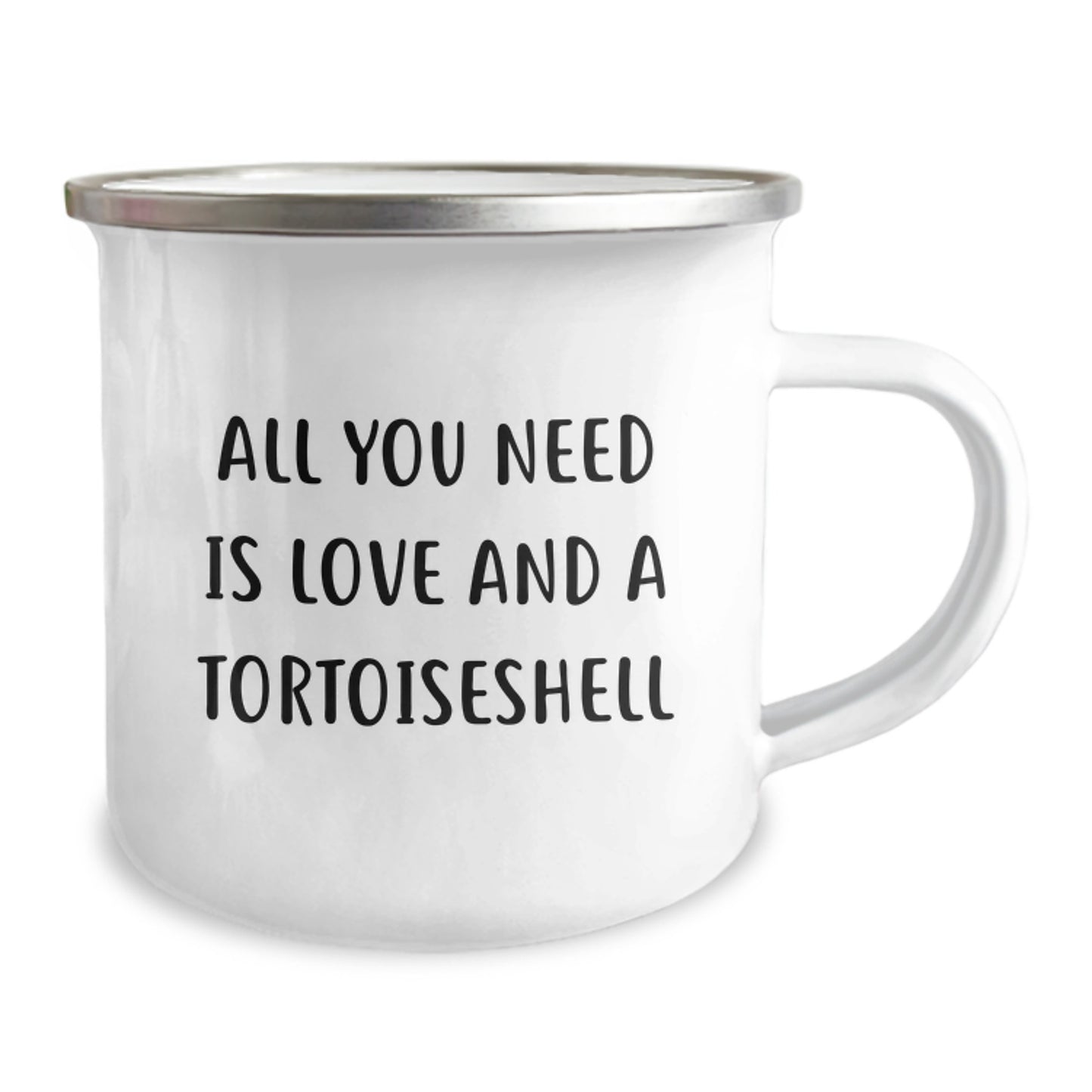 Tortoiseshell Cat Lovers Gifts from Friends Family - All You Need Is Love And A Tortoisell - 12 oz Camping Mug - Image 2