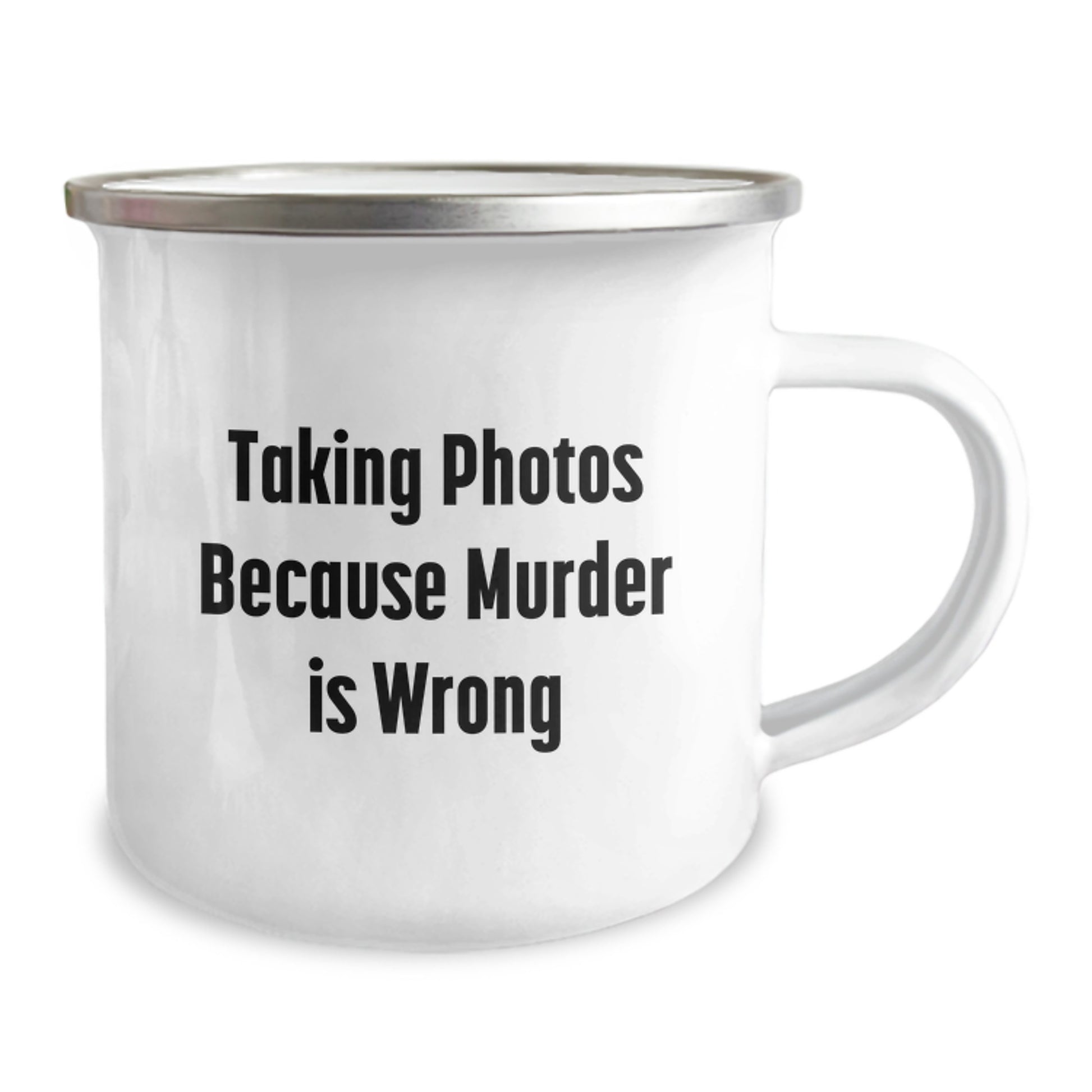 Taking Photos Gifts from Friends to Family Graduation Unique Camping Mugs Because Murder Is Wrong, Funny Quotes for Men and Women - Image 2