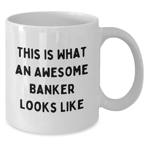 Inspirational Funny This Is What An Awesome Banker Looks Like Gifts for Bankers - Unique Christmas Unique Gifts from Friends to Family - White 11oz or 15oz Ceramic Coffee Mugs - Mallard Moon Gift Shop