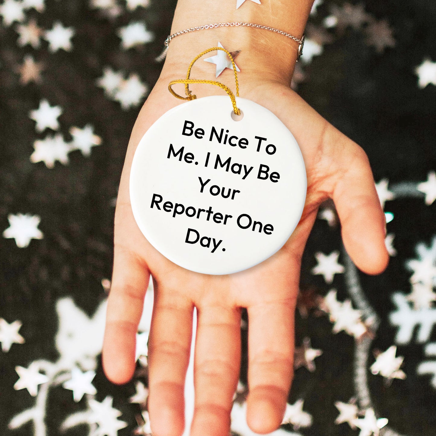 Funny Reporter Circle Christmas Tree Ornament Gifts, Be Nice To Me. I May Be Your Reporter One Day - Mallard Moon