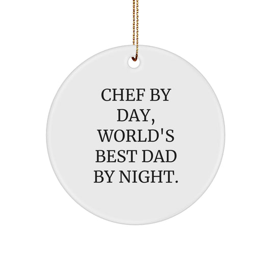 Chef By Day, World's Best Dad By Night. Funny Circle Ornament Gifts from Men to Chef Friends and Family for Christmas - Image 1