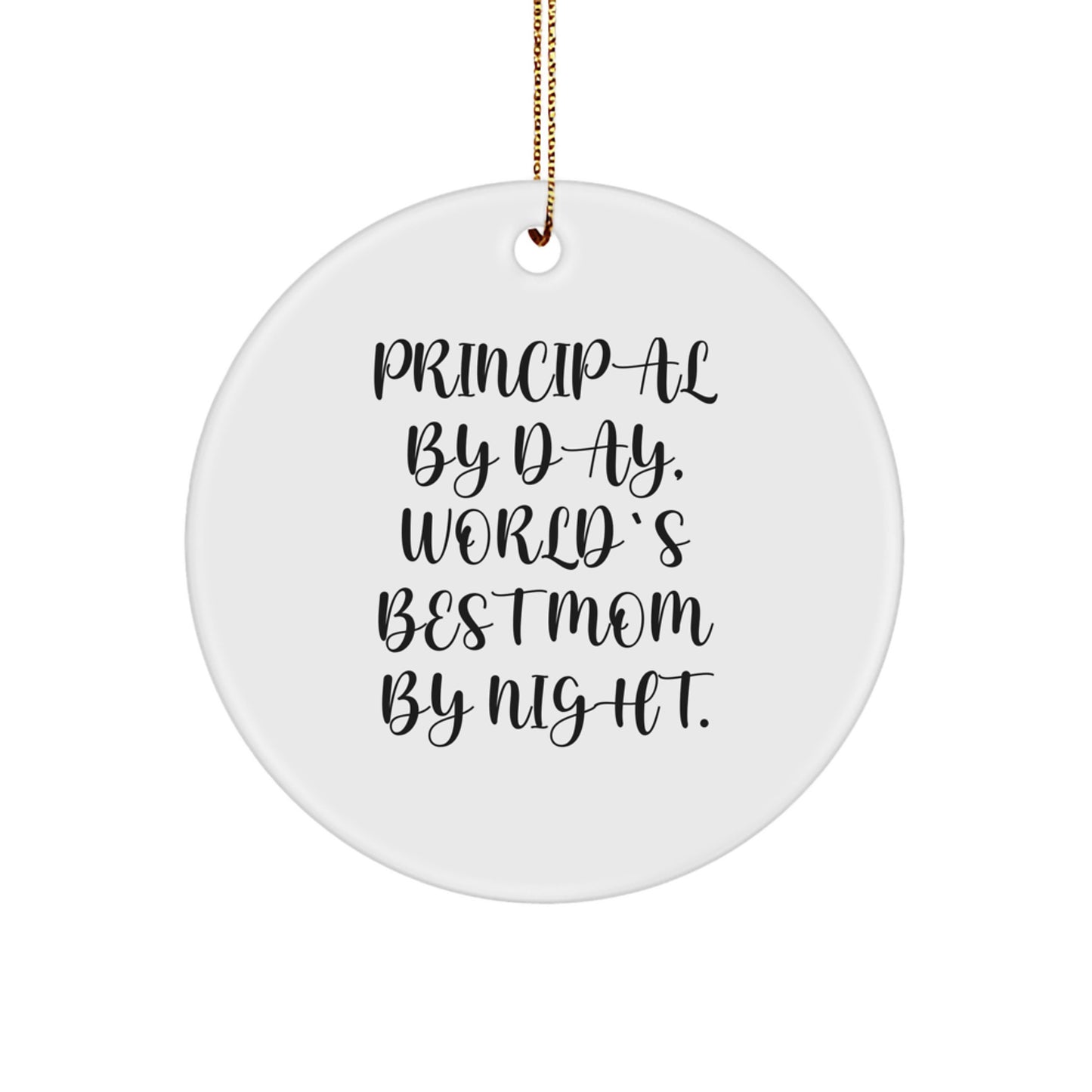 Principal Gifts from Friends - World's Best Mom By Night Circle Ornament, Funny Quote, Christmas Unique Gifts for Principal, Circle Ornament with Gold Cord - Image 1
