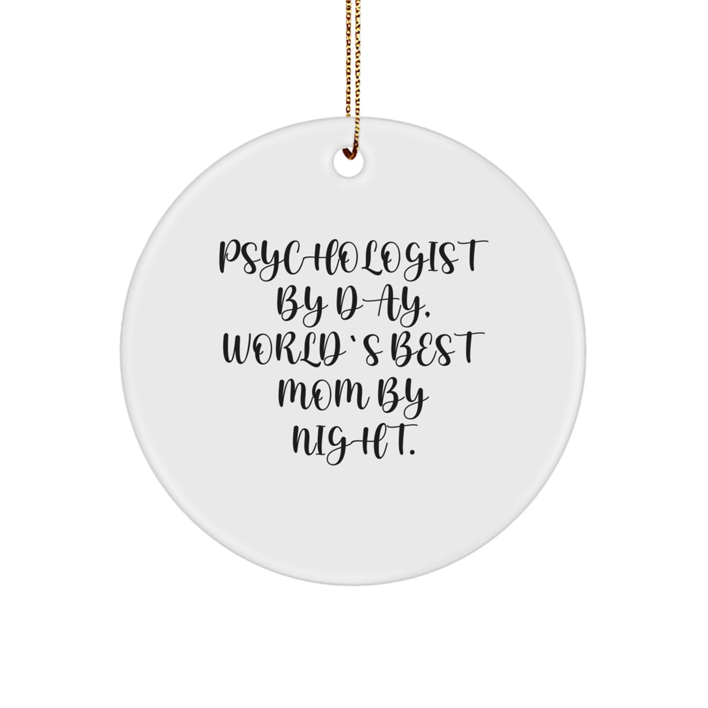 Funny Psychologist Gifts for Christmas - Circle Ornament from Mom to Best Mom - Image 1