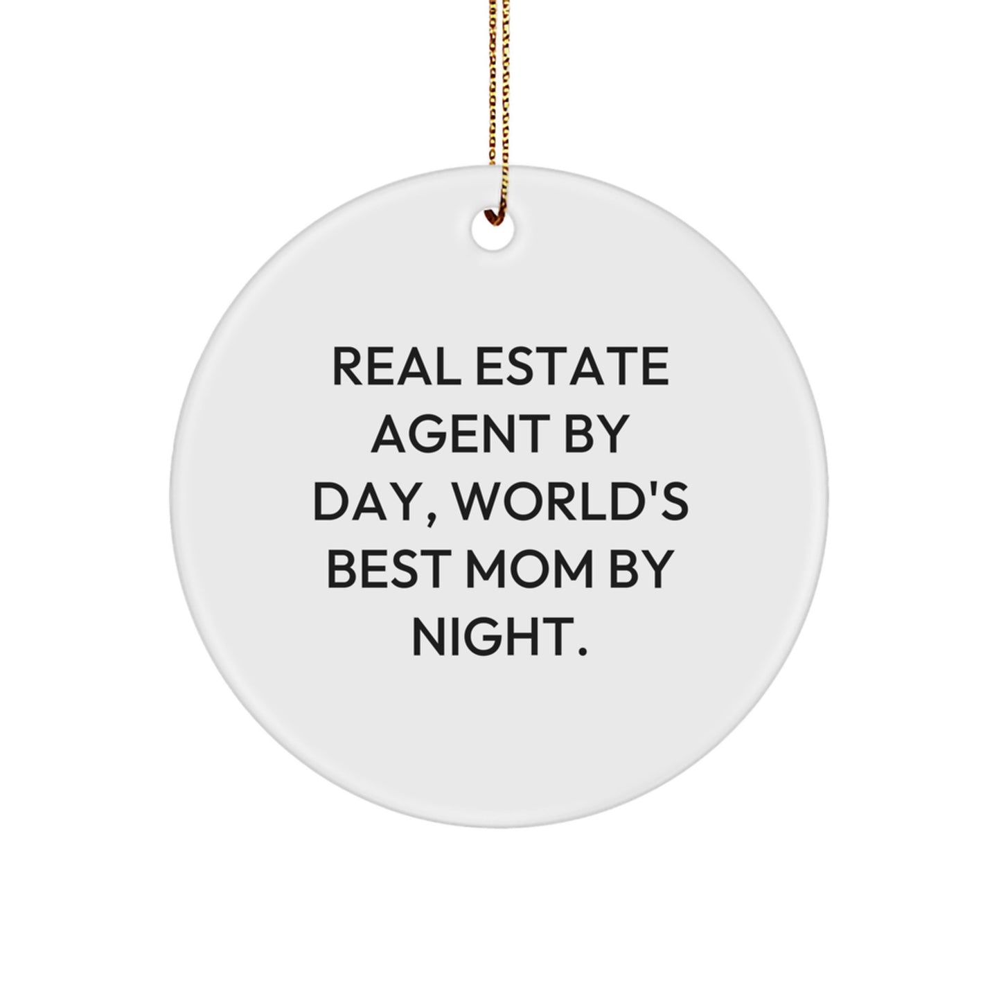 Real Estate Agent Gifts from World's Best Mom - Funny Circle Ornament for Christmas, Real Estate Agent By Day, World's Best Mom By Night, Gifts for Real Estate Agent - Image 1