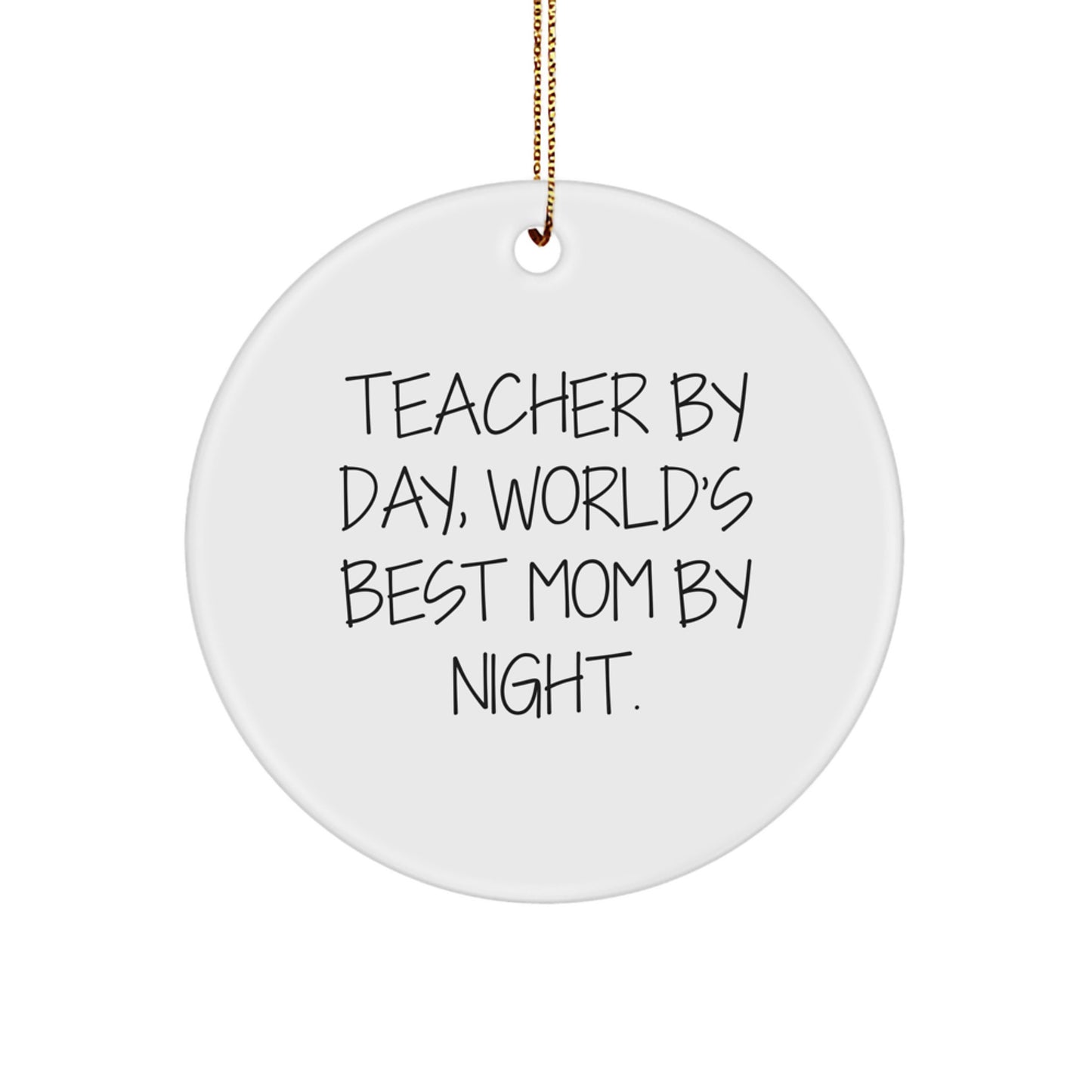 Teacher Gifts from Friends, Family or Coworkers - Inspirational Circle Ornament for Christmas - Image 1