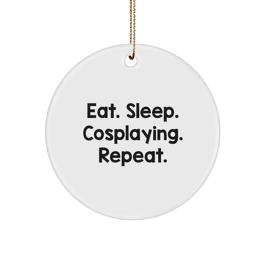 Funny Cosplaying Gifts for Men, Women, Friends, and Family - Eat. Sleep. Cosplaying. Repeat. Circle Ornament, White, 2.75" Tall, Christmas Unique Gifts from Friends - Image 1