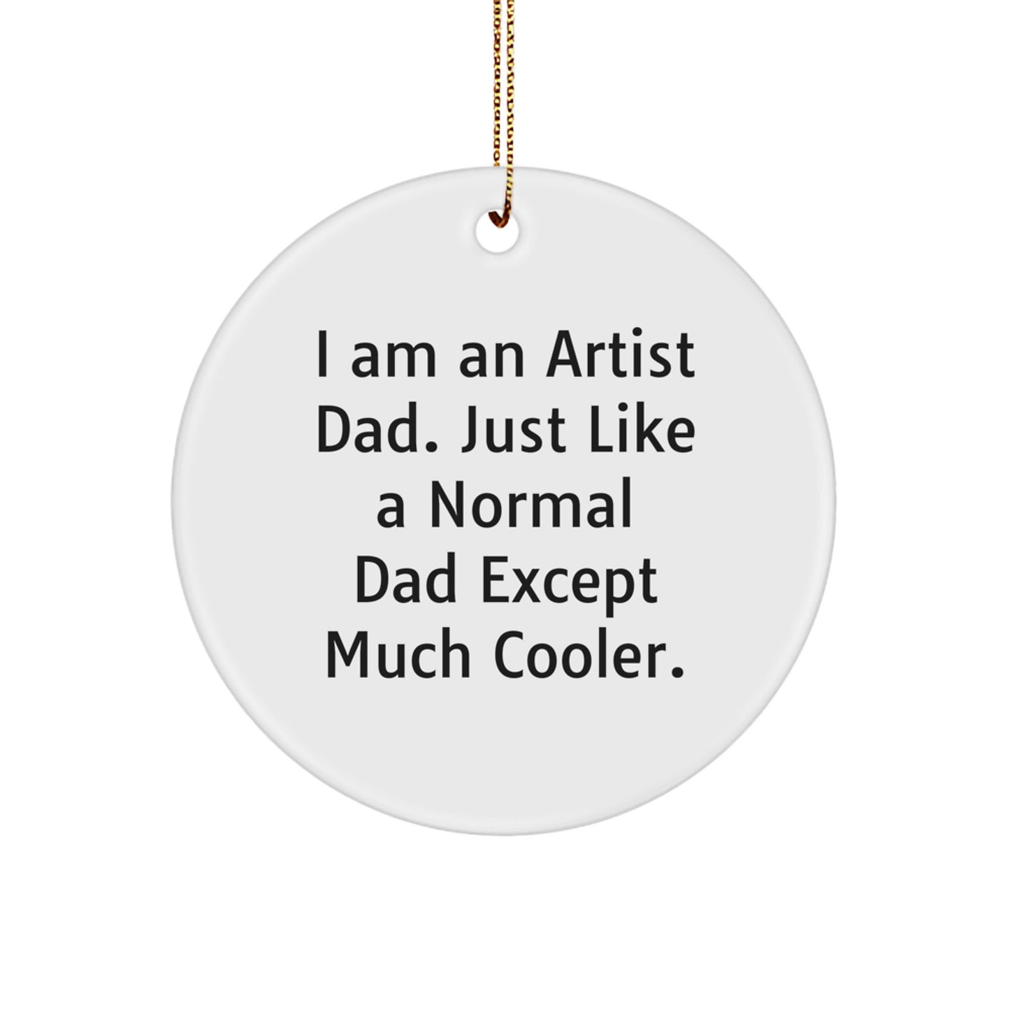 Artist Christmas Circle Ornament Gifts for Dad Men Funny - Image 1