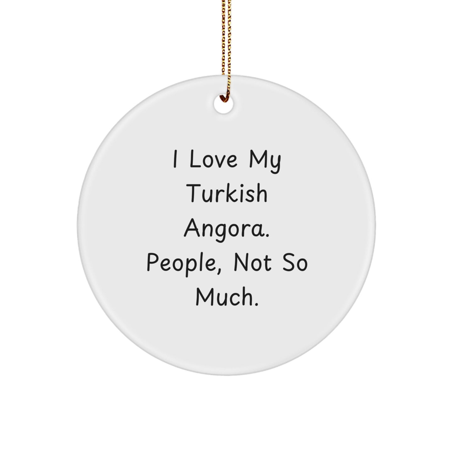 Turkish Angora Cat Lovers, I Love My Turkish Angora, Funny Gifts for Men, Women, Friends, Family, Christmas Unique Ornaments - Image 1