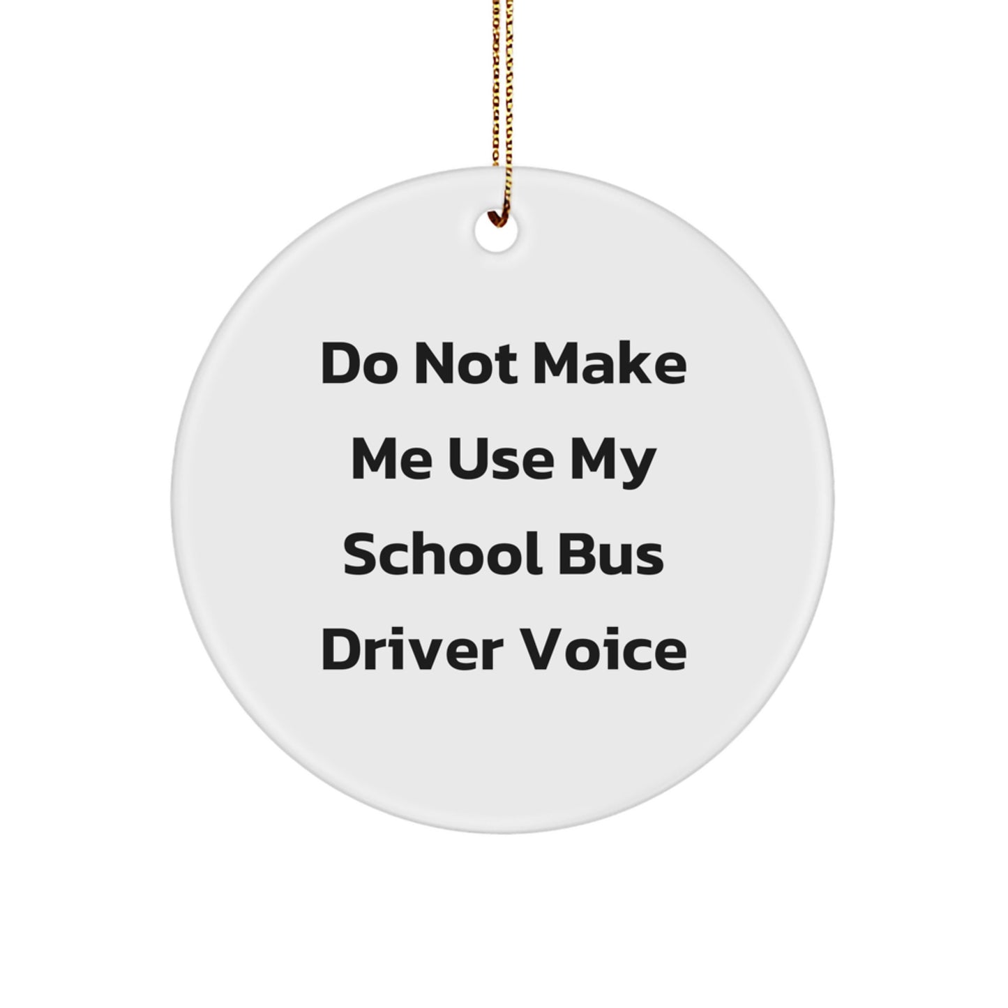 Funny School Bus Driver Gifts from Friends, Unique Circle Ornament for School Bus Driver, Christmas Unique Gifts for School Bus Driver - Image 1