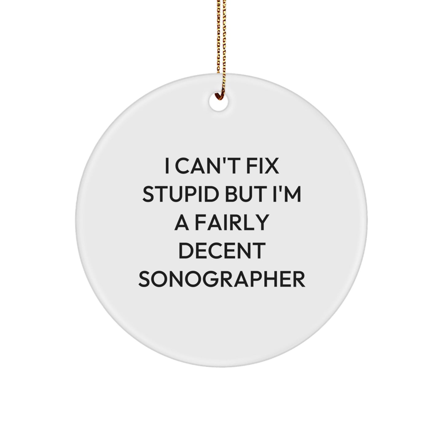 Funny Sonographer Gifts from Family, Friends, or Coworkers - Unique Circle Ornament for Men, Women, or Sonographer - Image 1