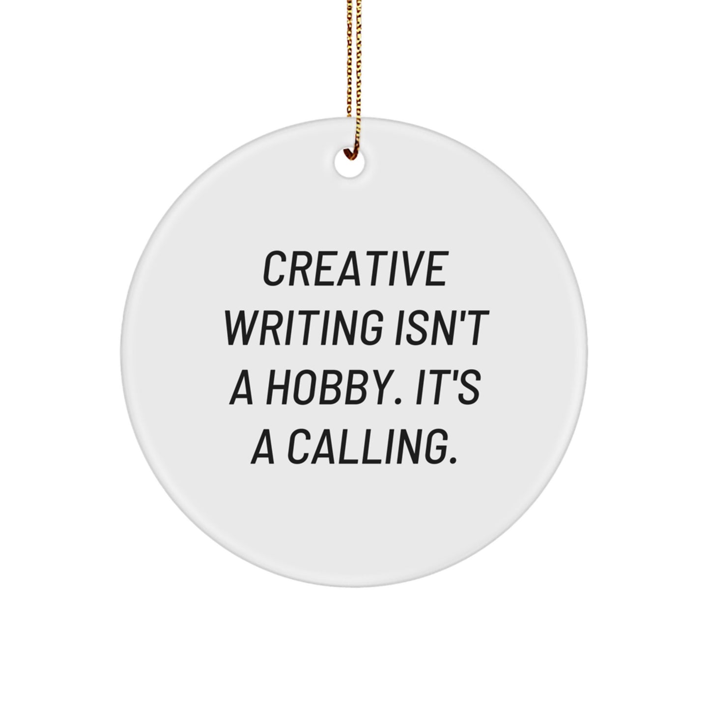 Creative Writing Gifts for Family Friends - Circle Ornament Inspirational Quote - Gifts from Mom Dad to Creative Writing Enthusiasts at Christmas - Image 1