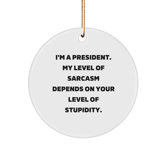 Funny President Gifts Circle Ornament for Christmas Unique Decorations from Friends for President Men - Image 1