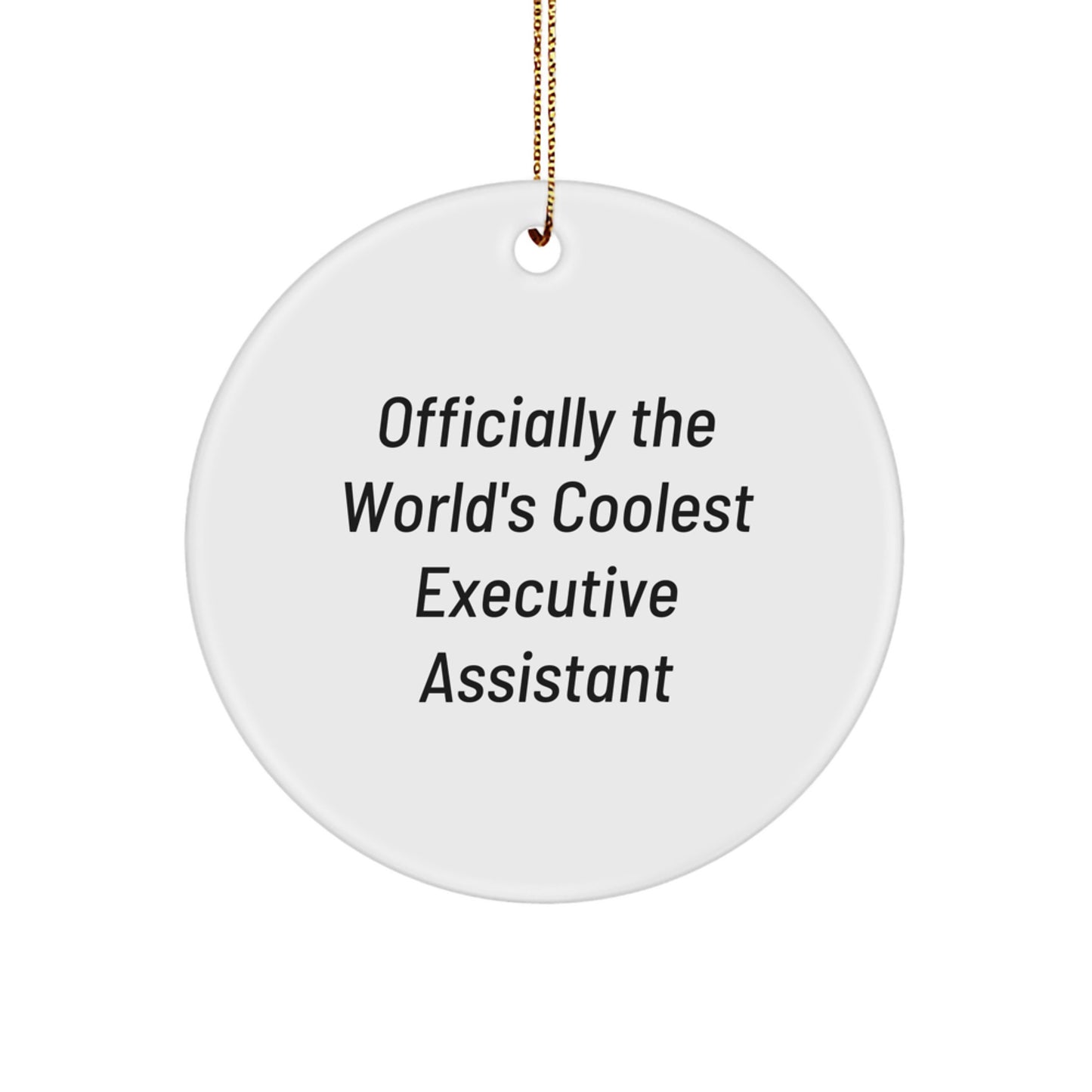 Funny Executive Assistant Gifts from Men to Friends Circle Ornament Officially The World's Coolest - Christmas Unique Gifts for Executive Assistant or Coworkers - Image 1