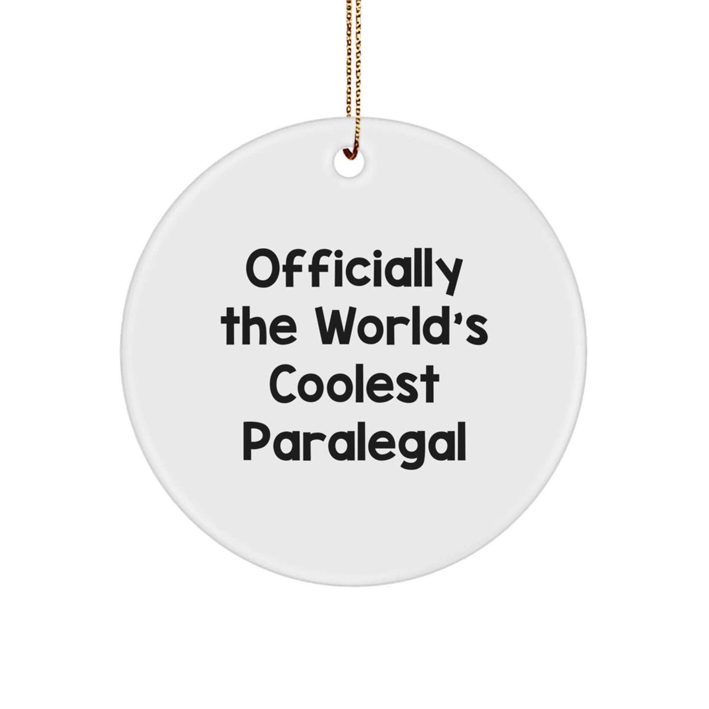 Funny Paralegal Christmas Unique Gifts for Women, 'Officially The World's Coolest Paralegal' Circle Ornament, Great Coworkers Gift from Friends - Image 1