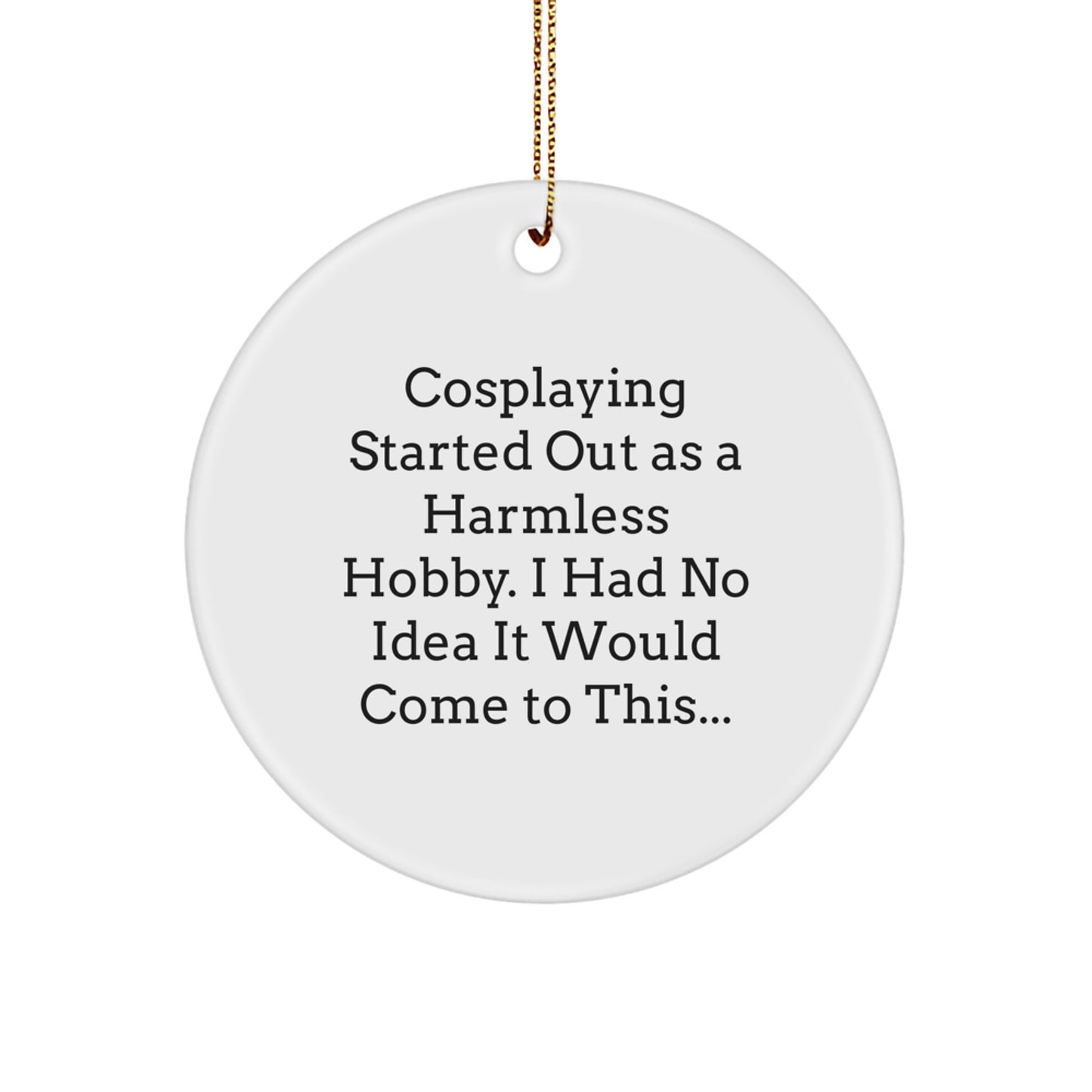 Funny Cosplaying Gifts for Friends - Circle Ornament from Edge to Edge with Sublimation - Christmas Unique Gifts from Men to Cosplaying Lovers - Image 1