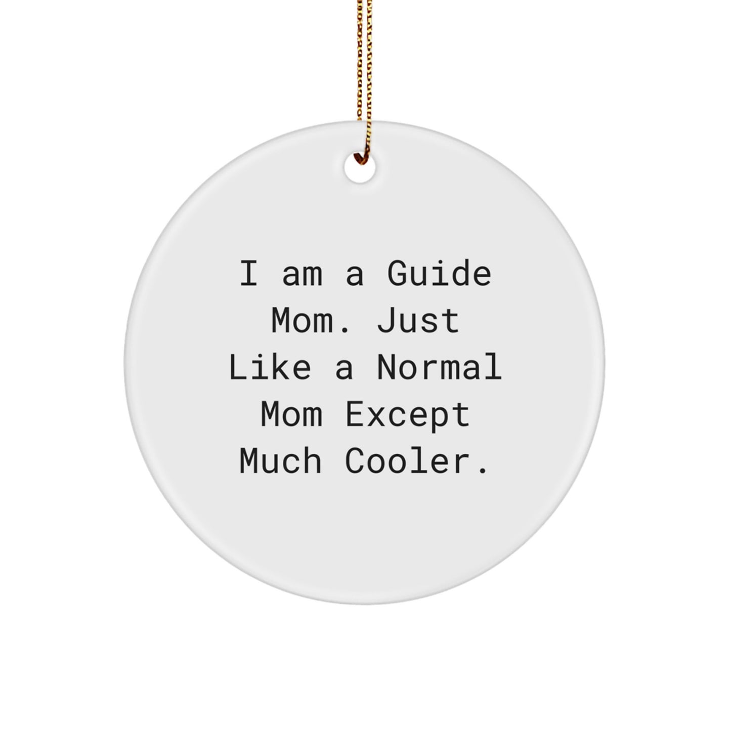 Cool Guide Mom Christmas Circle Ornament Gifts from Mom to Guide Friend, Funny Guide Mom Decor, Guide Mom Christmas Tree Ornament - Image 1