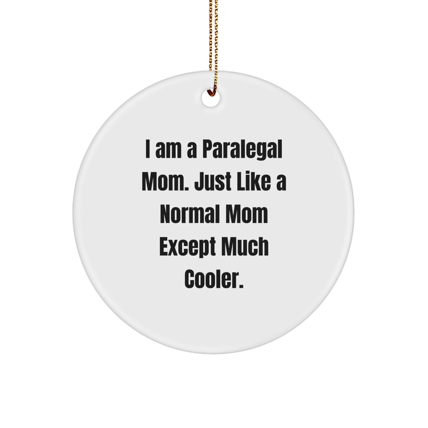 Funny Paralegal Gifts from Mom, Paralegal Circle Ornament Mom Christmas Unique Gifts - Image 1