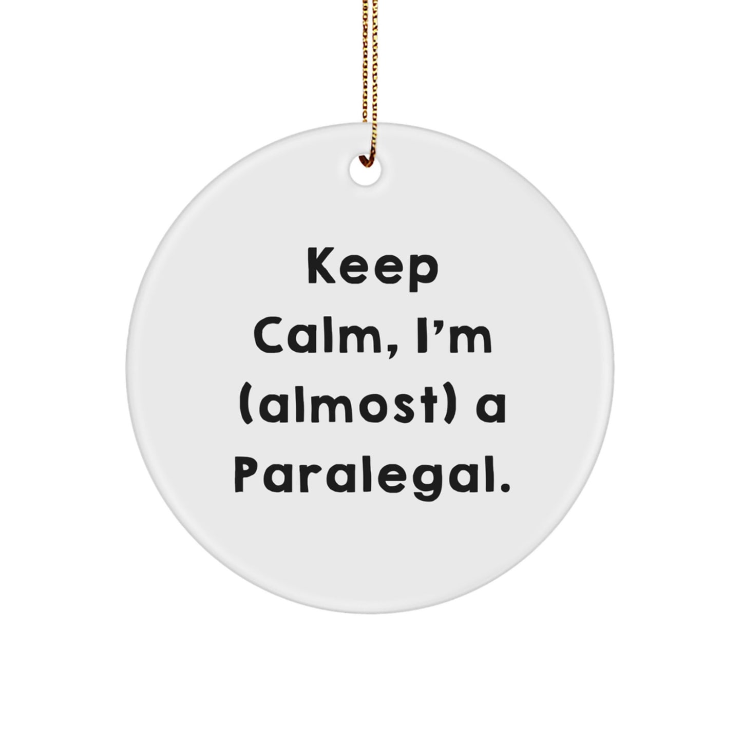 Paralegal Christmas Circle Ornament, Funny Quote Gifts for Paralegal Friends, Coworkers and Family from Men, Women and Kids - Image 1