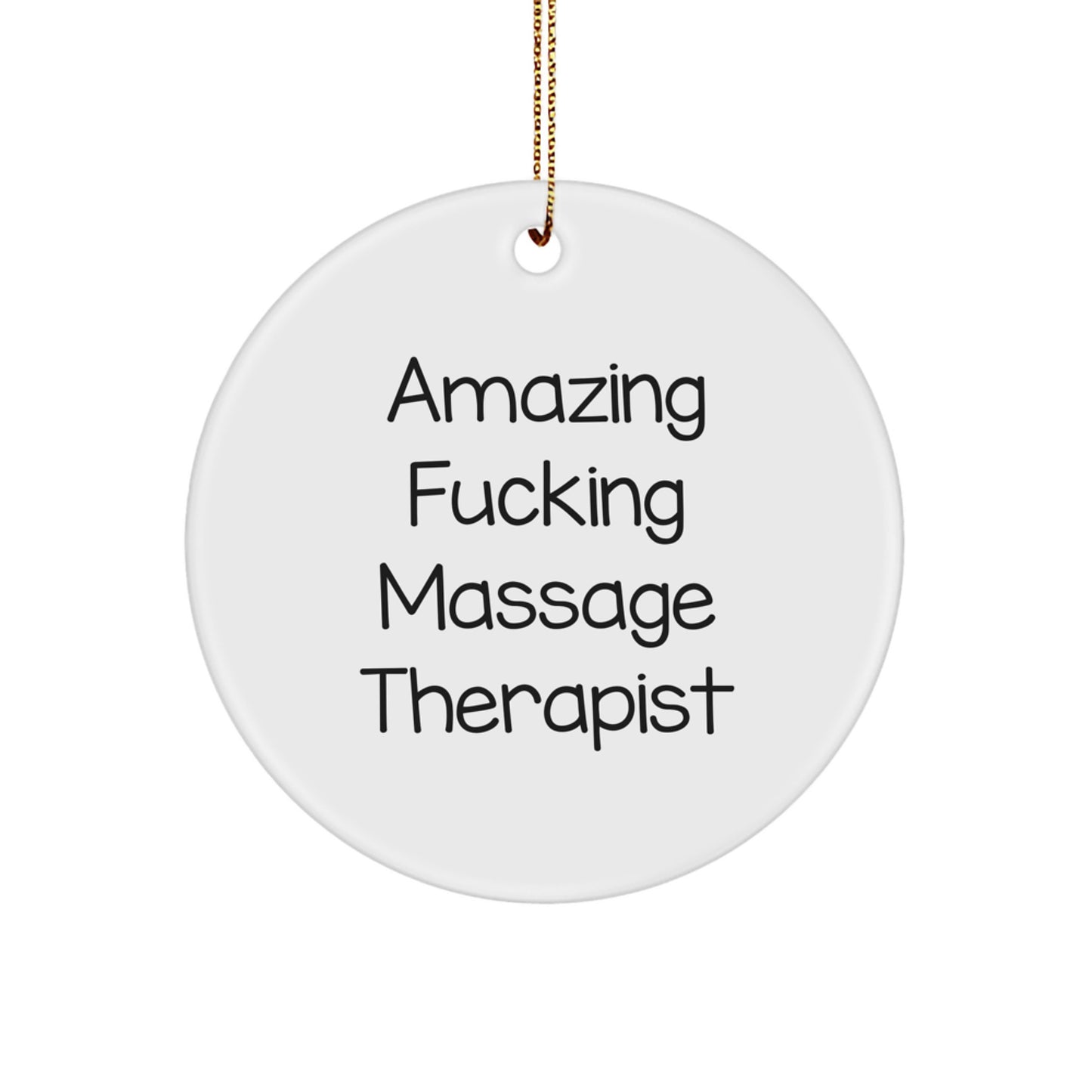 Funny Massage Therapist Gifts for Friends, Circle Ornament, 'Amazing F--king Massage Therapist' Quote, Christmas Unique Decorations from Family - Image 1