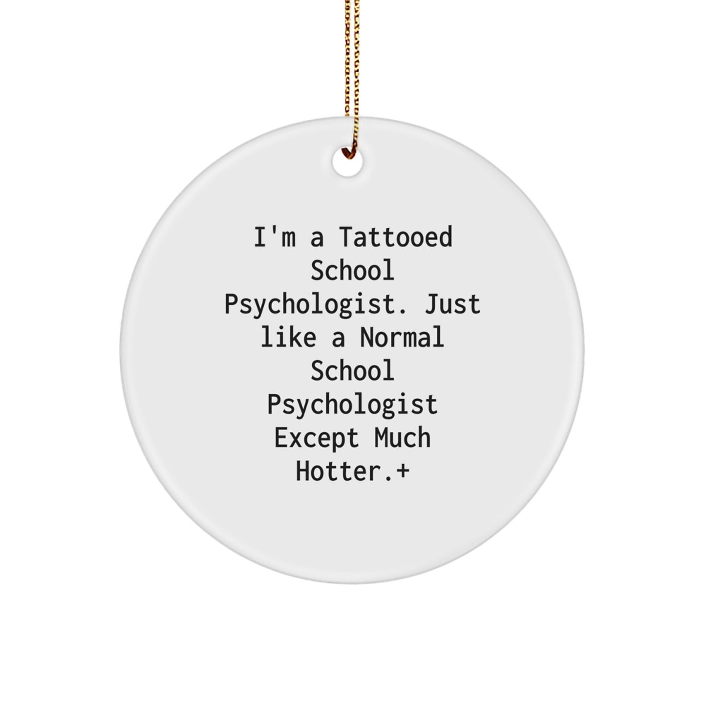 Funny School Psychologist Gifts for Men - 'School Psychologist' Circle Ornament, Christmas Unique Ornament, Gift from Friends or Family, White, 2.75" Tall - Image 1