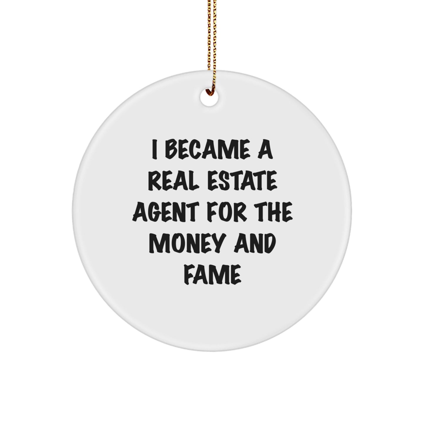 Real Estate Agent Gifts, Funny Quote Circle Ornament for Christmas, Gifts from Friends for Real Estate Agent, Unique and Encouraging