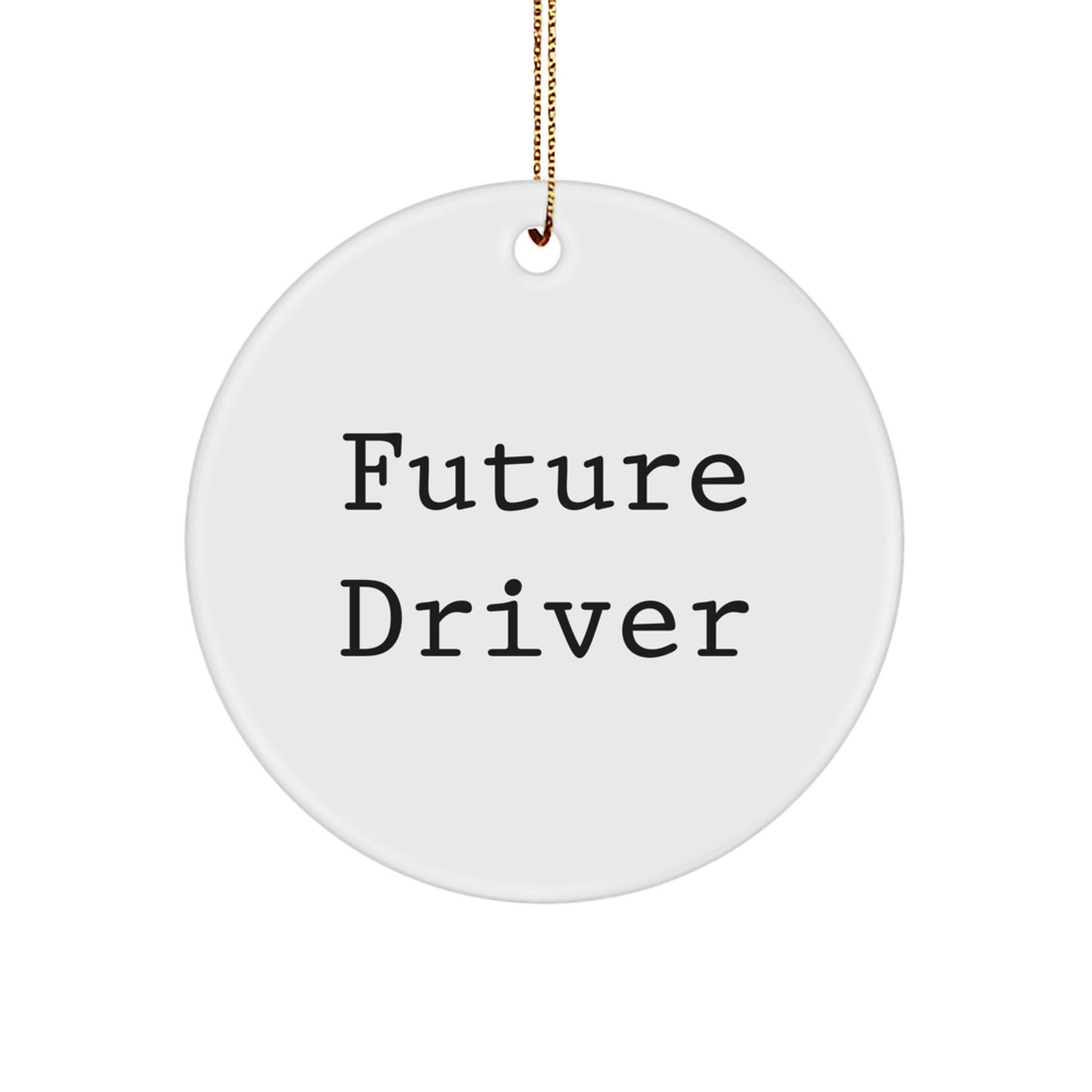 Funny Future Driver Gifts for Men, 'Future Driver', Christmas Unique Gifts from Friends, Personalized Circle Ornament - Image 1