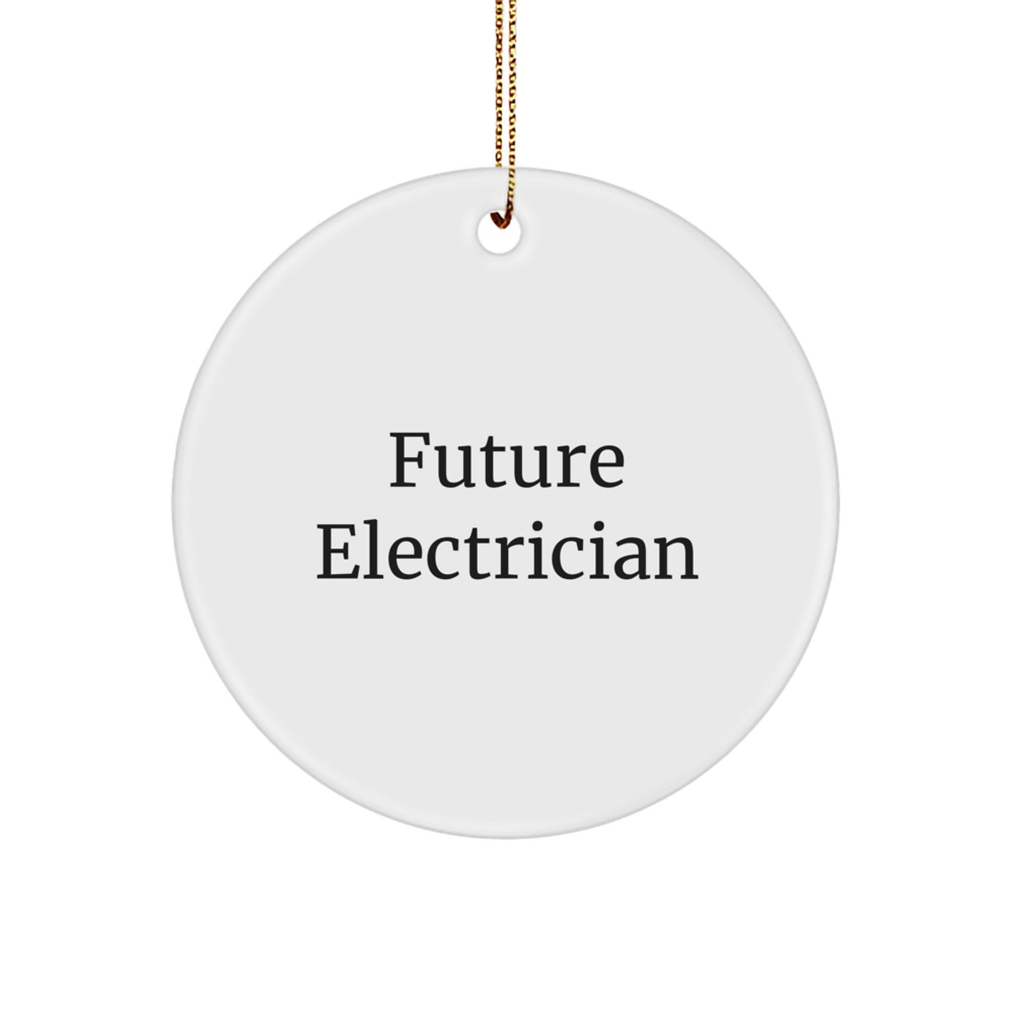 Funny Future Electrician Christmas Circle Ornament Gifts for Electrician Men, Funny Quotes Gifts from Friends for Electrician Coworkers - Image 1
