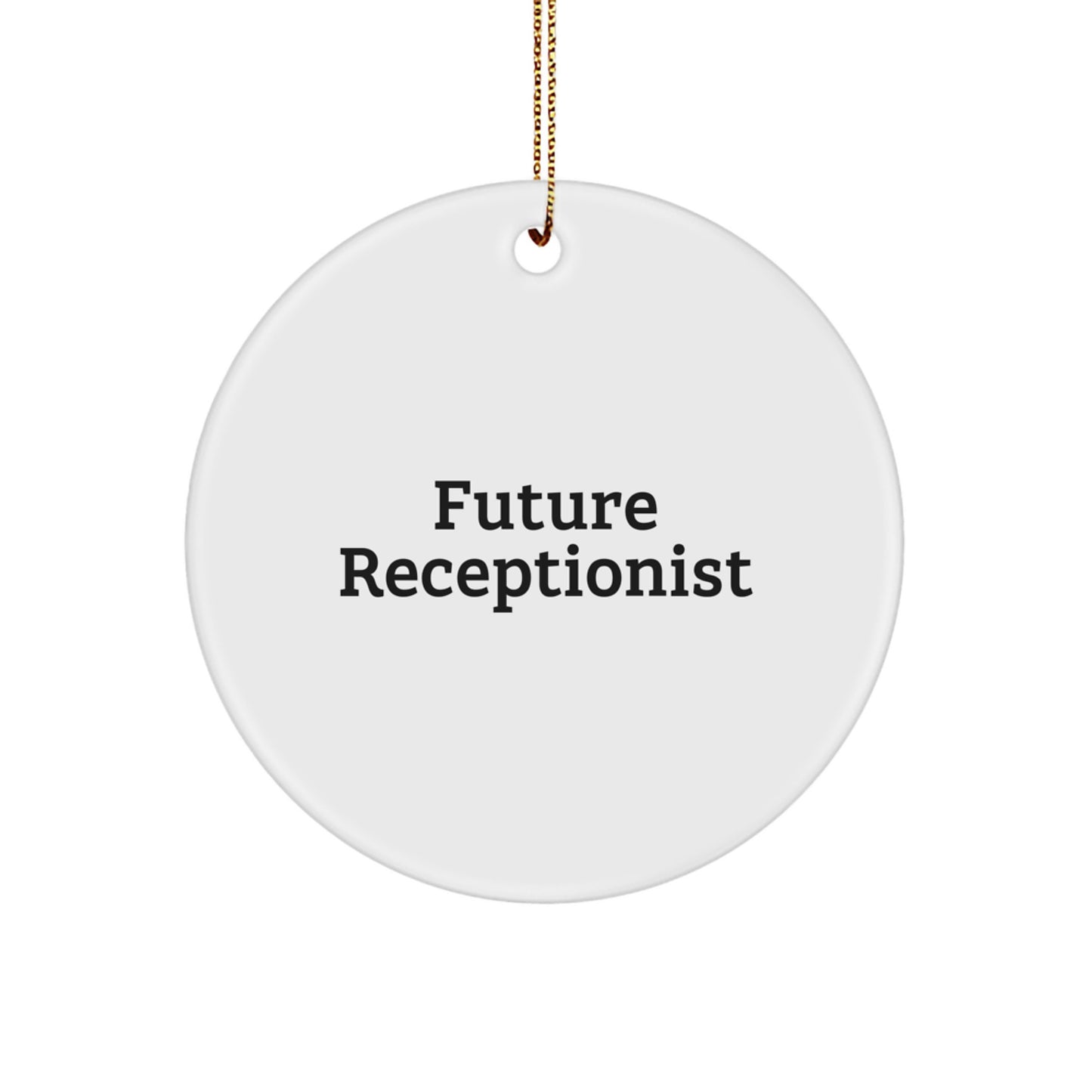 Funny Future Receptionist Circle Ornament, Gifts for Receptionist, Christmas Unique Gifts from Family or Friends - Image 1