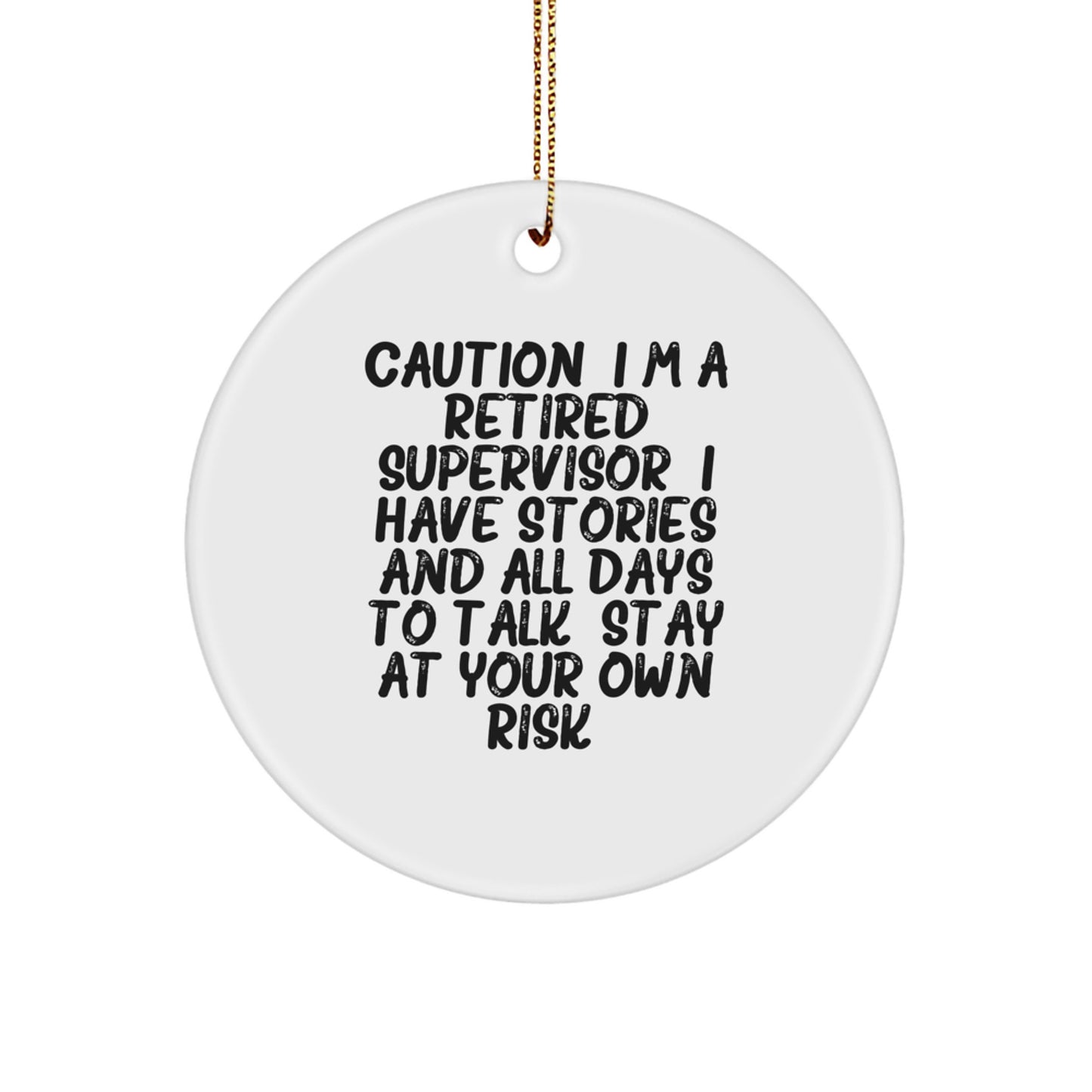 Funny Supervisor Gifts from Friends - Stay at Your Own Risk! Christmas Circle Ornament for Men, Women, Coworkers, Family - Image 1