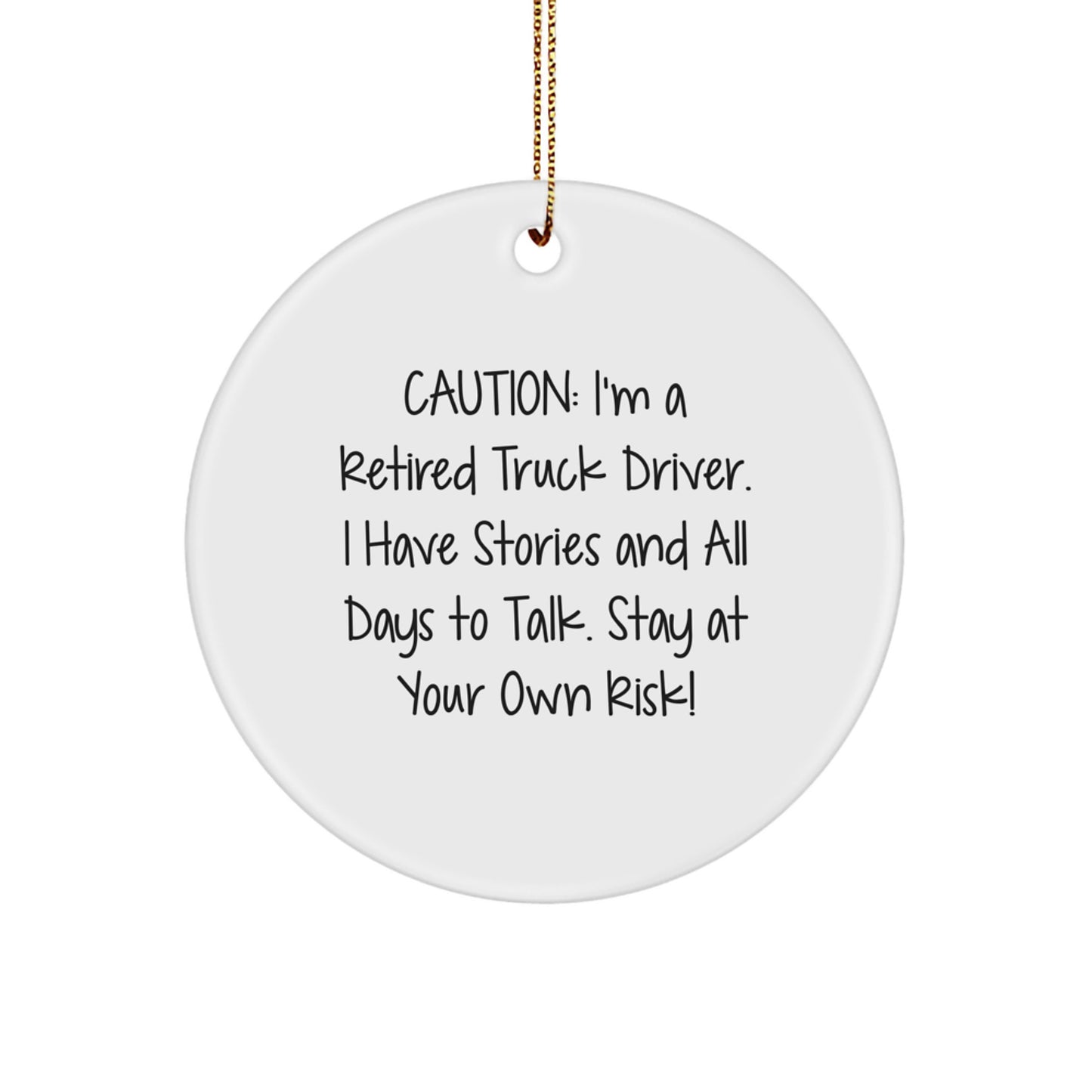 Funny Truck Driver Gifts from Men to Friends - Retired Truck Driver Circle Ornament, Christmas Unique Gifts, Holiday Decorations for Truck Driver Enthusiasts - Image 1
