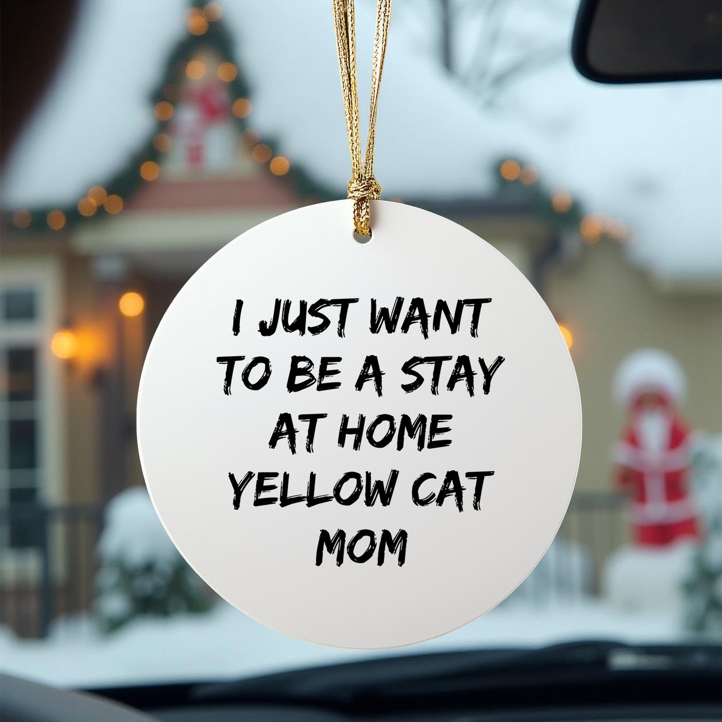 Funny Yellow Cat Mom Christmas Ornaments - I just Want to Be A Stay At Home Yellow Cat Mom
