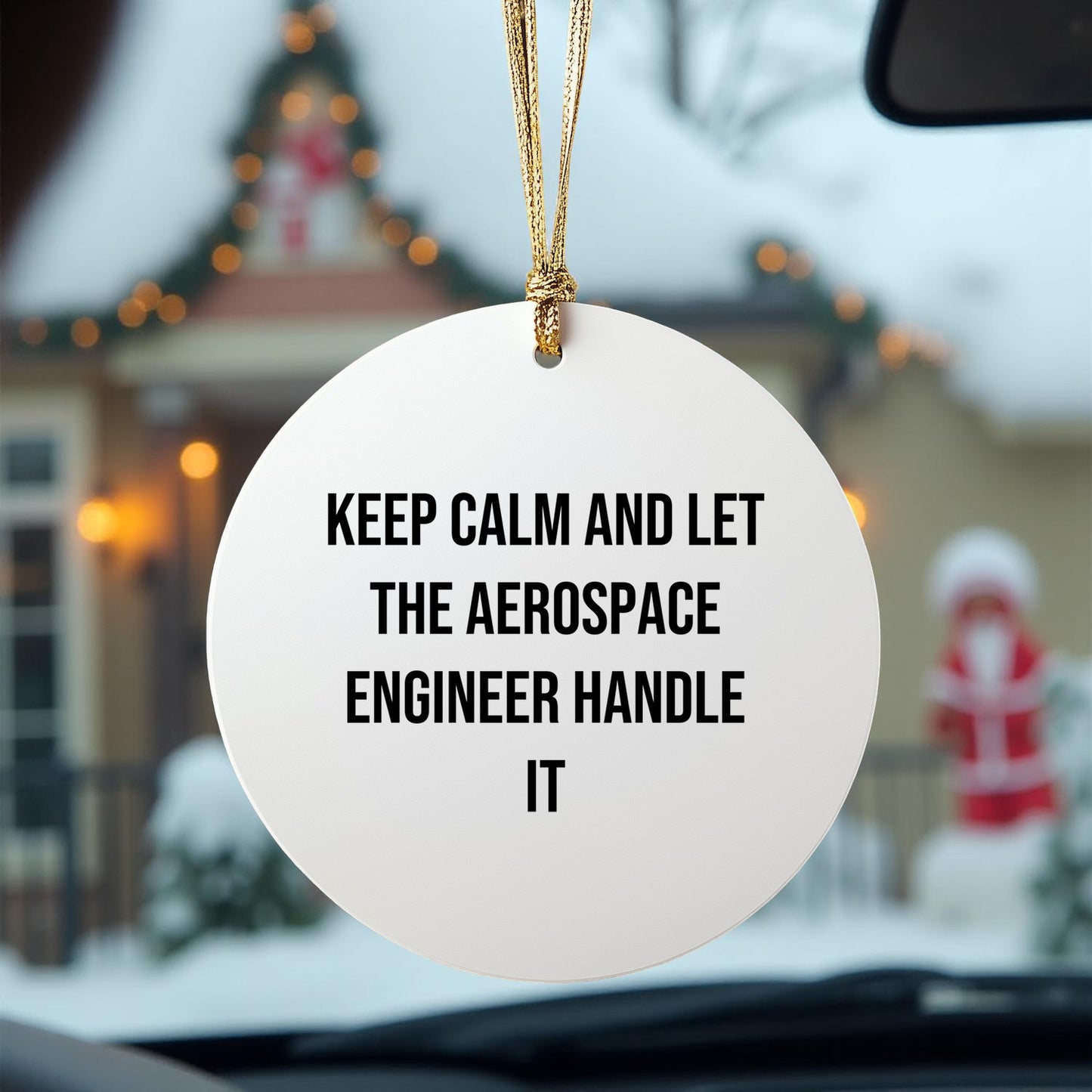 Aerospace Engineer Gifts from Friends - Keep Calm And Let It Handle It, Circle Ornament for Christmas