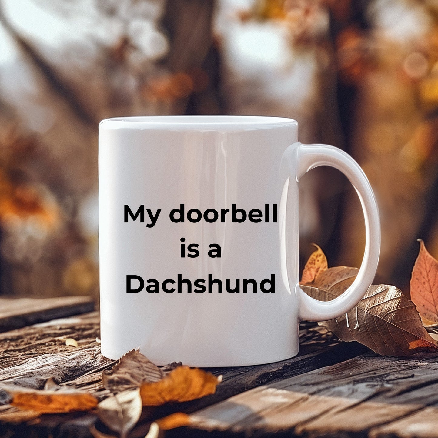 Funny Dachshund Coffee Mug - My Doorbell is a Dachshund - Mallard Moon Gift Shop