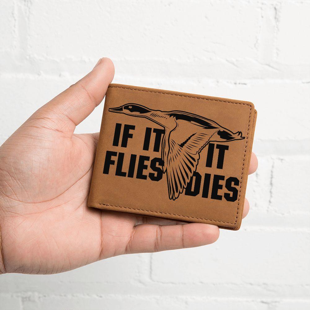Duck Hunter If it Flies it Dies Leather Wallet - Mallard Moon Gift Shop