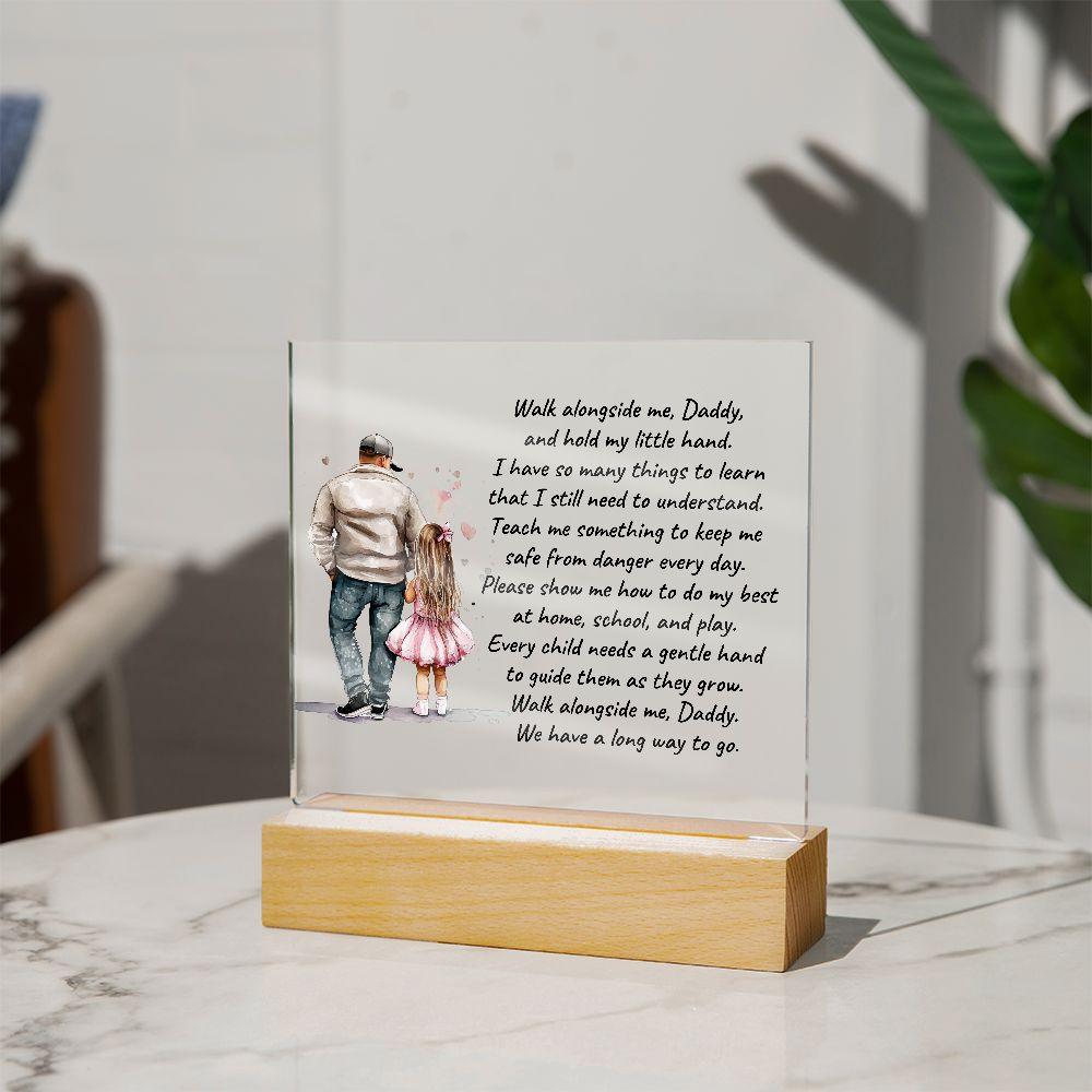 Father and Daughter Walk Alongside Me, Daddy Personalized Acrylic Plaque - Mallard Moon Gift Shop