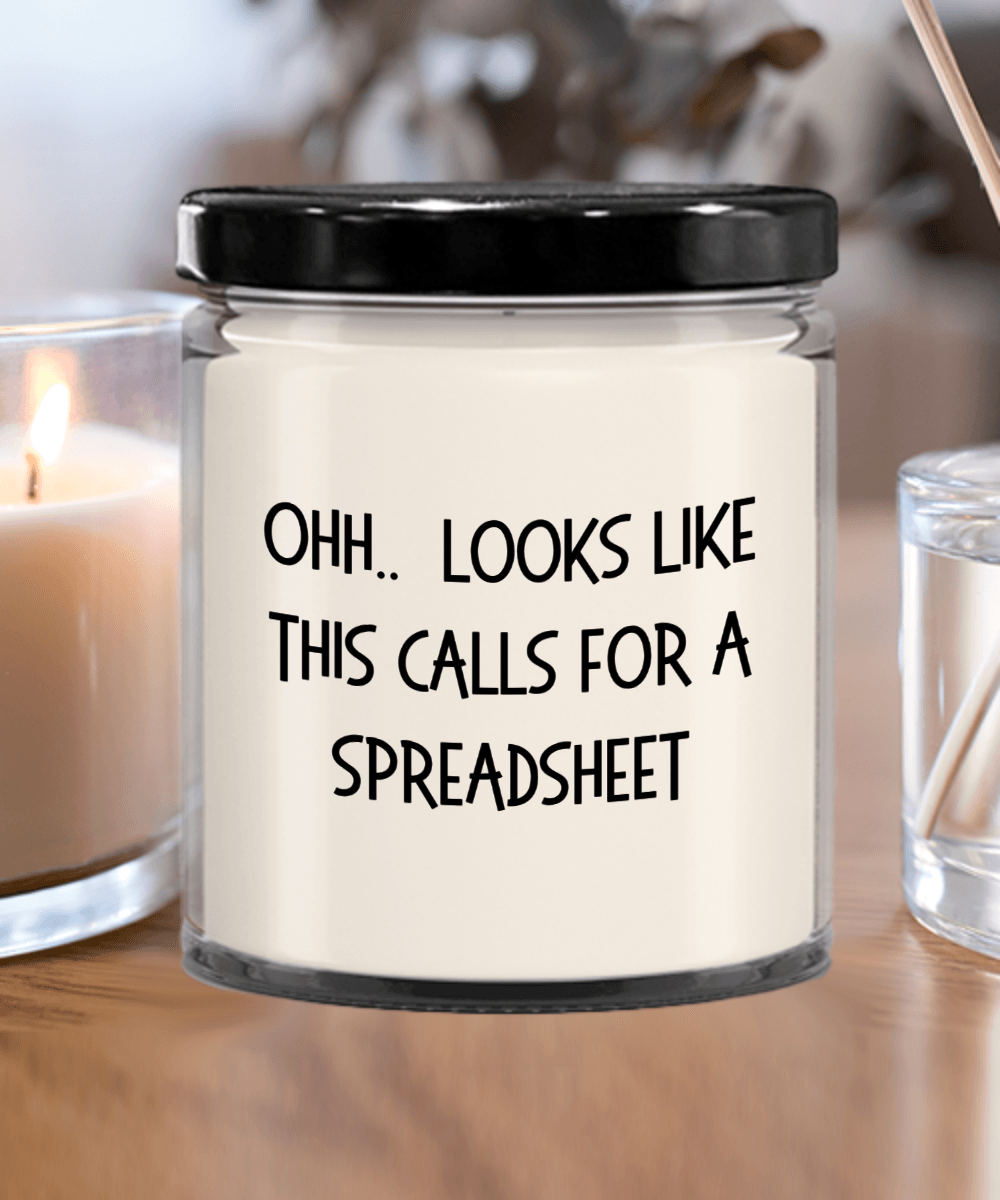 Accountant Gifts - OHH - Looks Like This Calls for a Spreadsheet Office Humor Scented Soy Candle - Mallard Moon Gift Shop