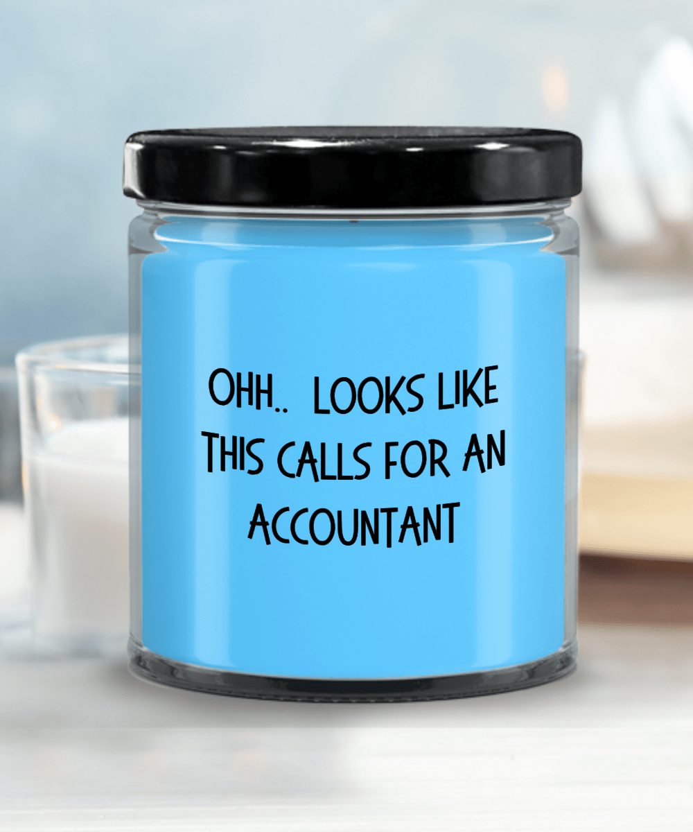 Accountant Gifts - OHH - Looks Like This Calls for an Accountant Office Humor Scented Soy Candle - Mallard Moon Gift Shop