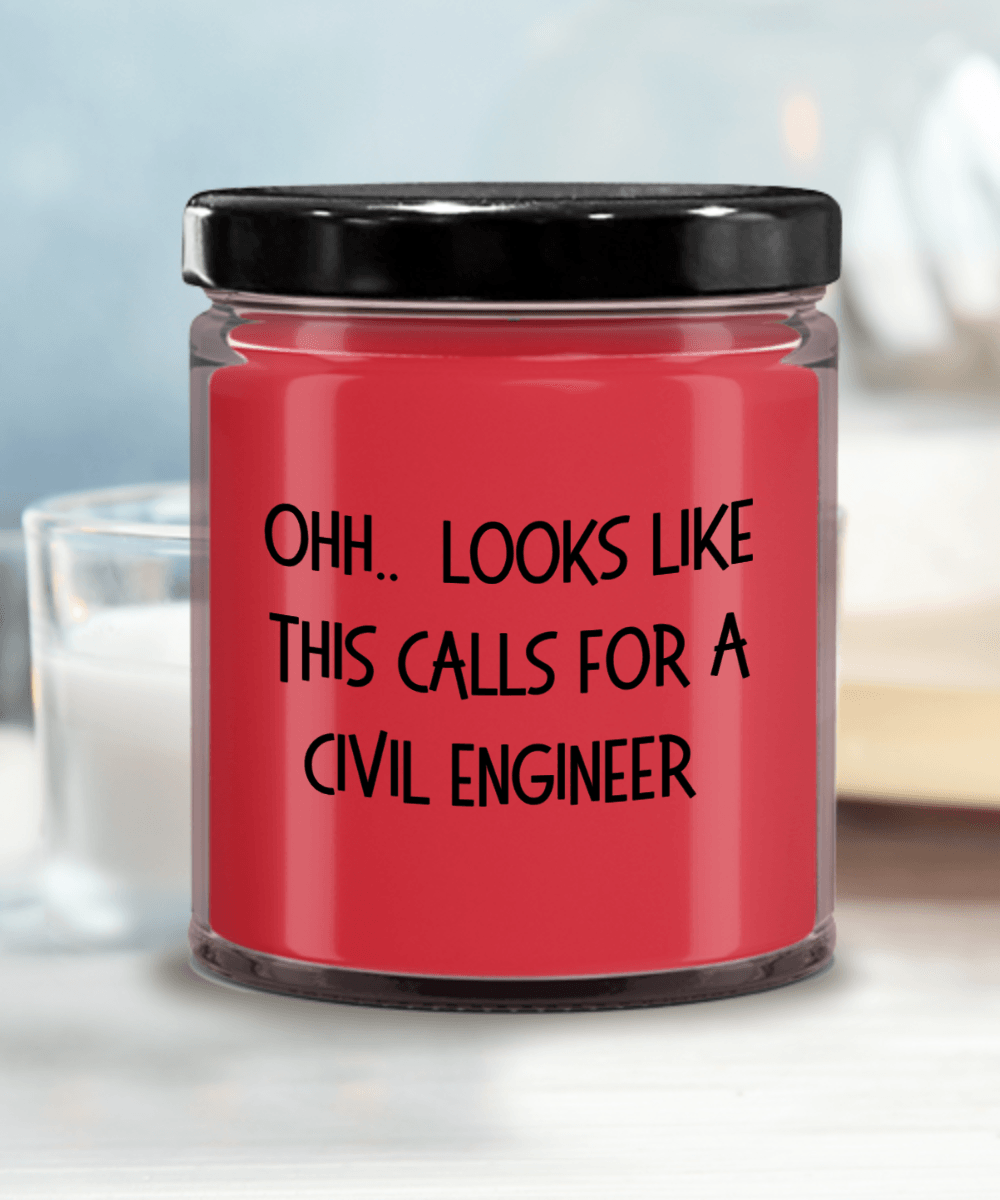 Civil Engineer Gifts - OHH - Looks Like This Calls for a Civil Engineer Office Humor Scented Soy Candle - Mallard Moon Gift Shop