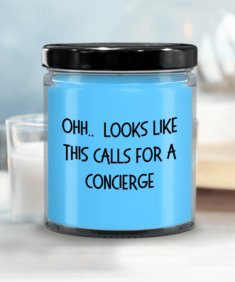 Concierge Gifts - OHH - Looks Like This Calls for a Concierge Office Humor Scented Soy Candle - Mallard Moon Gift Shop