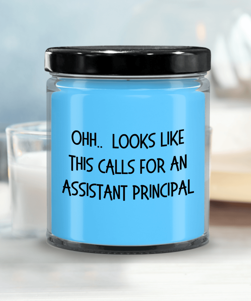 Assistant Principal Gifts - OHH - Looks Like This Calls for an Assistant Principal Office Humor Scented Soy Candle - Mallard Moon Gift Shop