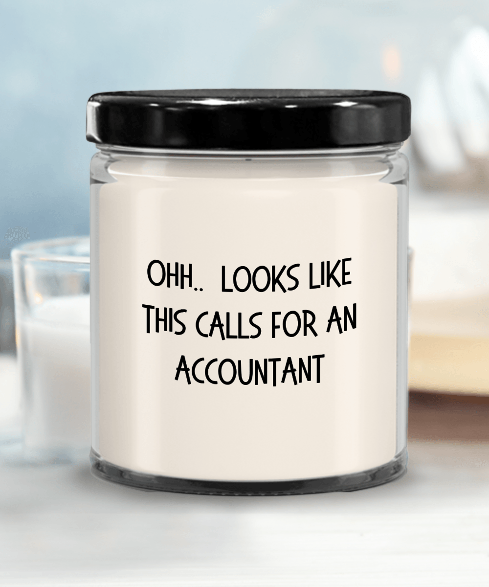 Accountant Gifts - OHH - Looks Like This Calls for an Accountant Office Humor Scented Soy Candle - Mallard Moon Gift Shop