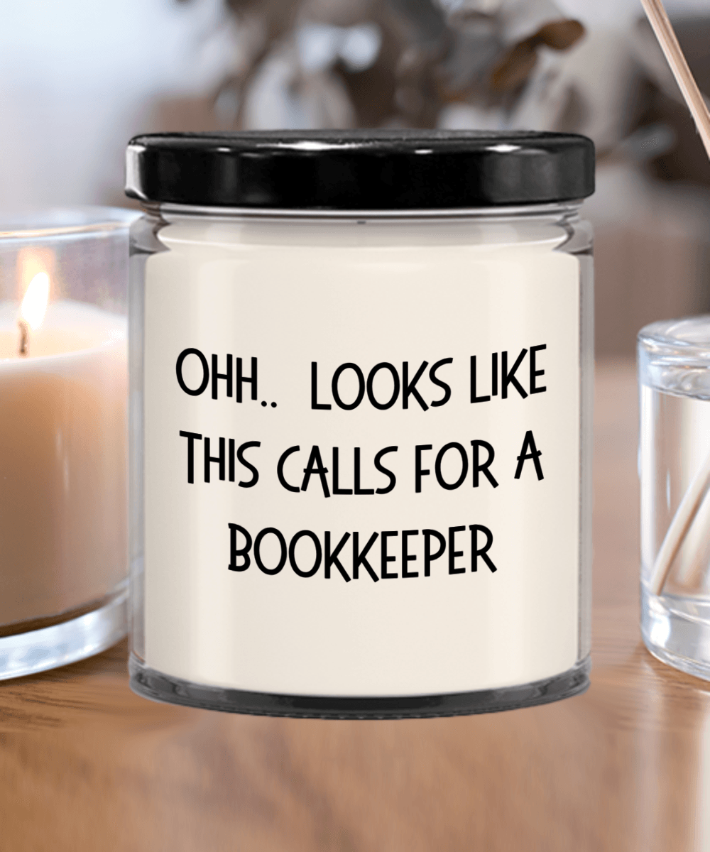 Bookkeeper Gifts - OHH - Looks Like This Calls for a Bookkeeper Office Humor Scented Soy Candle - Mallard Moon Gift Shop