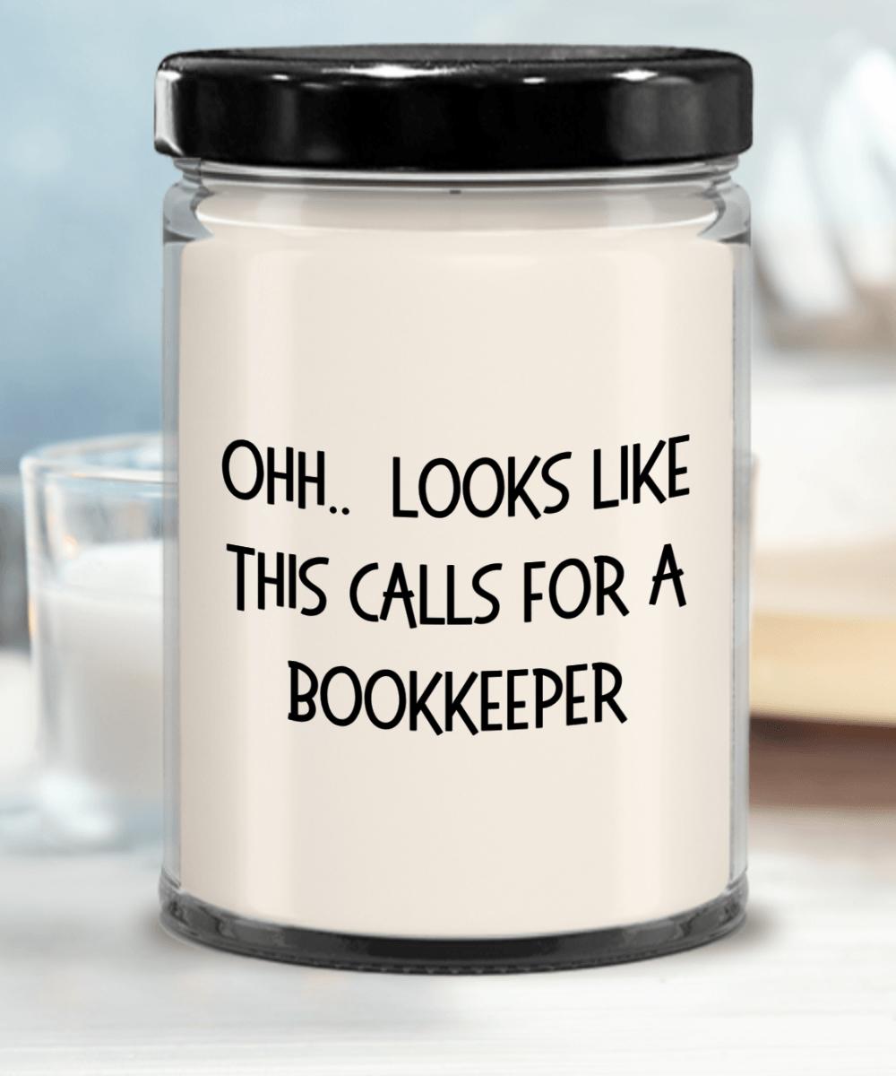 Bookkeeper Gifts - OHH - Looks Like This Calls for a Bookkeeper Office Humor Scented Soy Candle - Mallard Moon Gift Shop