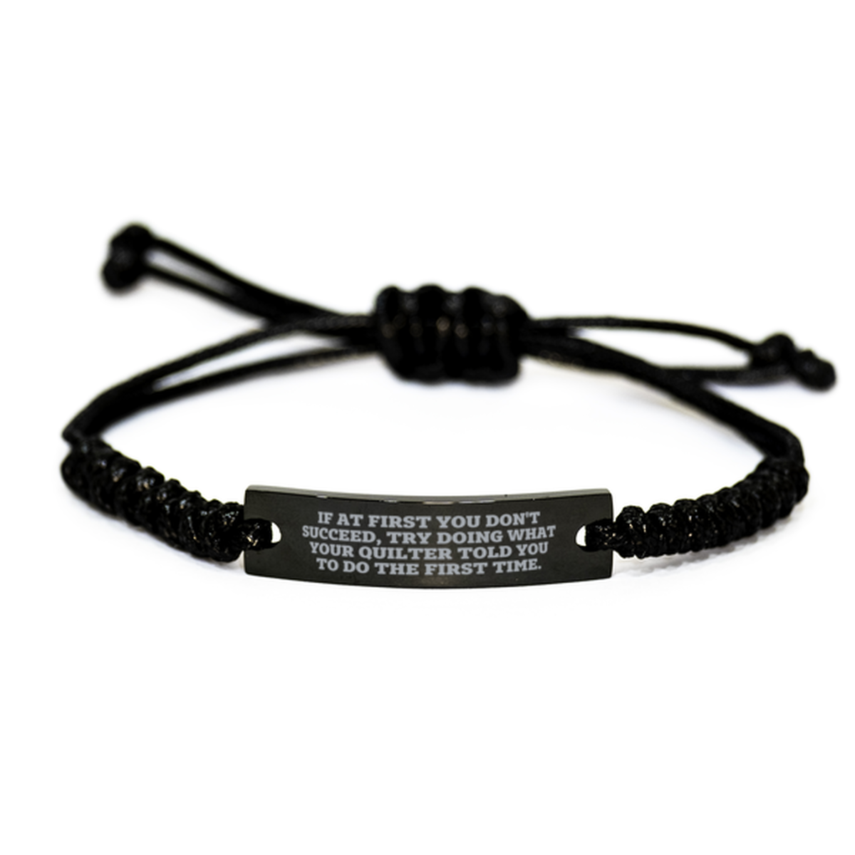 Quilter’s Reminder Bracelet – If at First You Don’t Succeed Quote Handmade Engraved Braided Rope Wristband