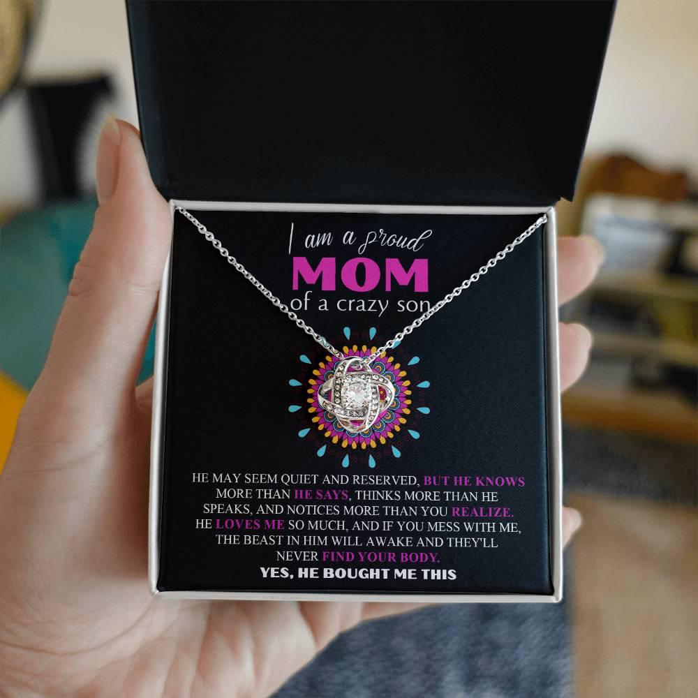 Gift For Mom  - I am a Proud Mom of a Crazy Son Love Knot Necklace - Mallard Moon Gift Shop