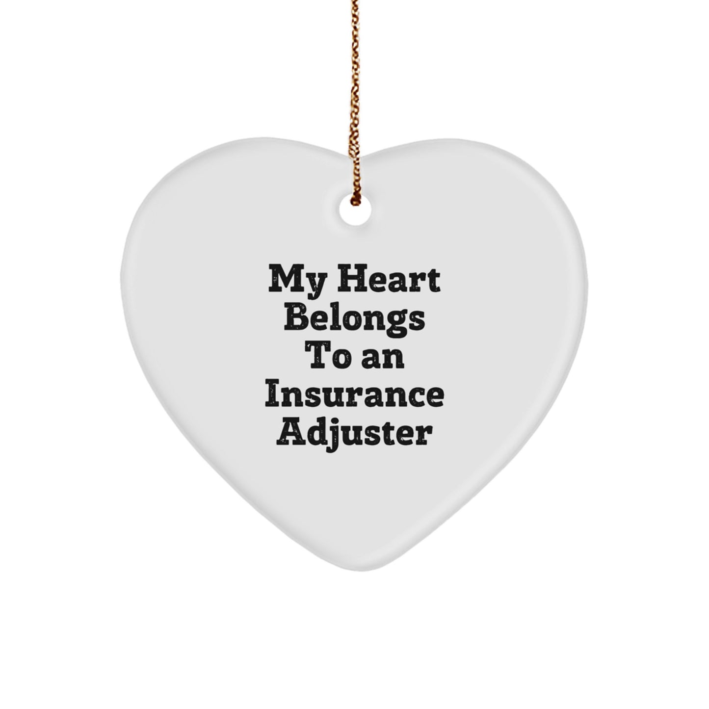 Funny Insurance Adjuster Gifts from Friends, Heart Ornament Quote 'My Heart Belongs To An Insurance Adjuster', Christmas Decorations for Men - Image 1