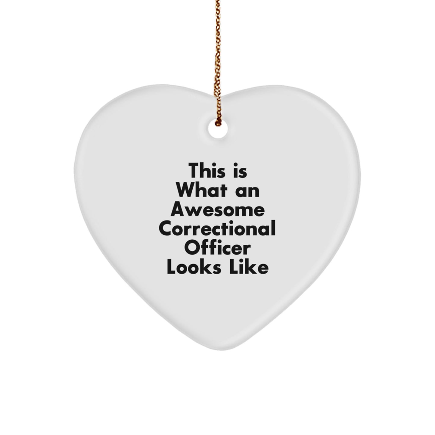 Funny Correctional Officer Gifts from Friends and Family Unique Christmas Memorable Presents for Men and Women Correctional Officer Heart Ornament - Image 1